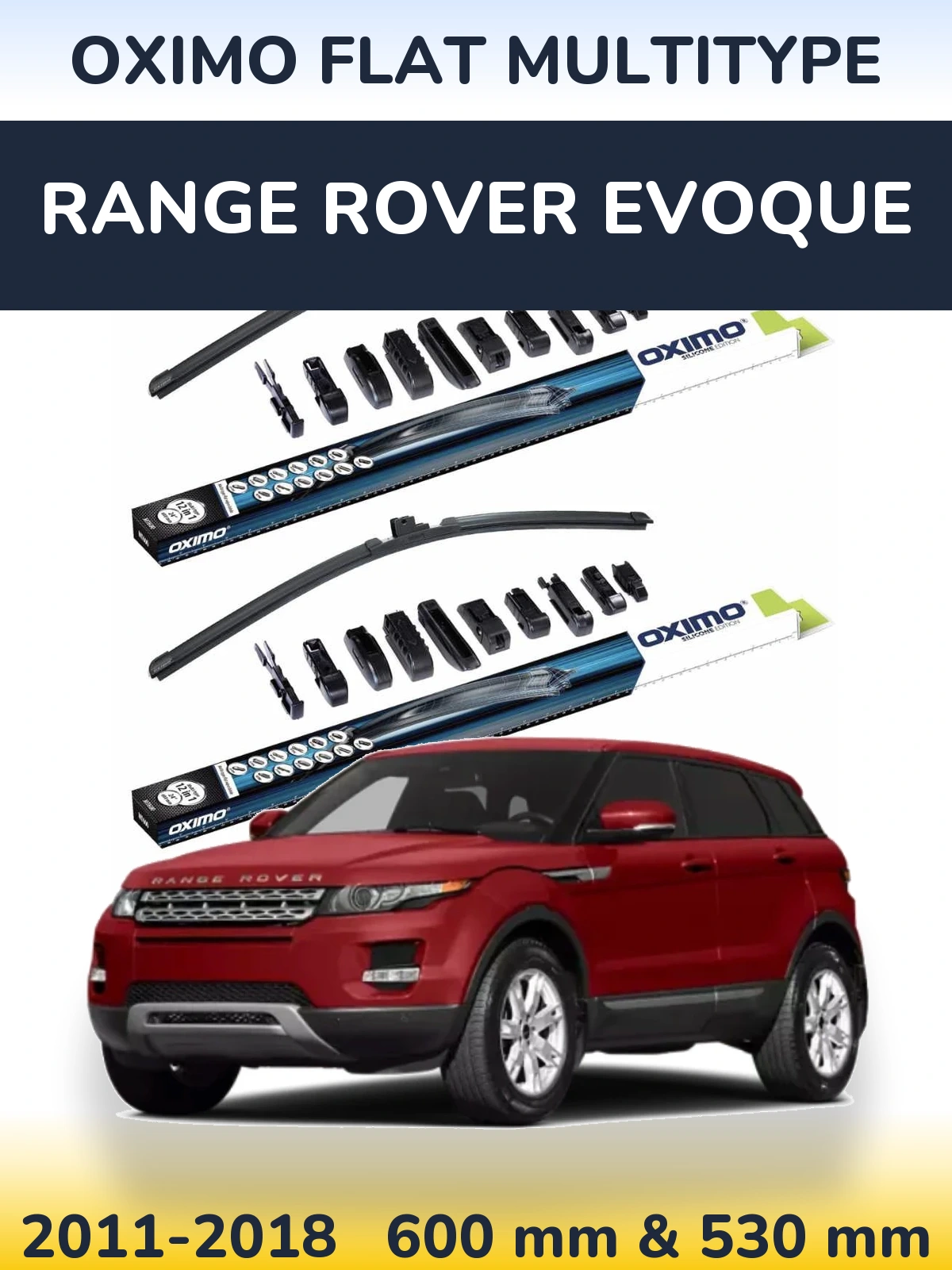 Front wiper blade set Oximo Flat MultiTypee 600 & 530 mm for Range Rover Evoque 2011-2018