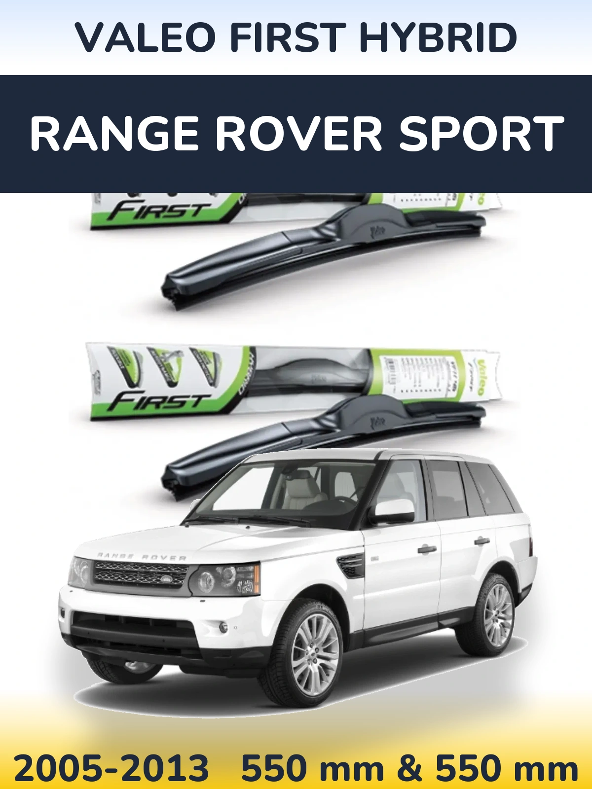 Комплект передних дворников Valeo First Hybrid 550 & 550 мм для Range Rover Sport 2005-2013