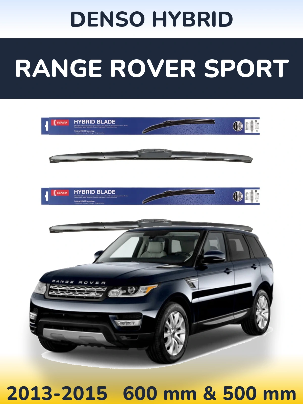 Комплект передних дворников Denso Hybrid 600 & 500 мм для Range Rover Sport 2013-2015