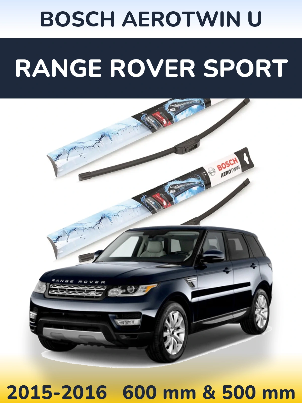 Комплект передних дворников BOSCH AeroTwin U 600 & 500 мм для Range Rover Sport 2015-2016