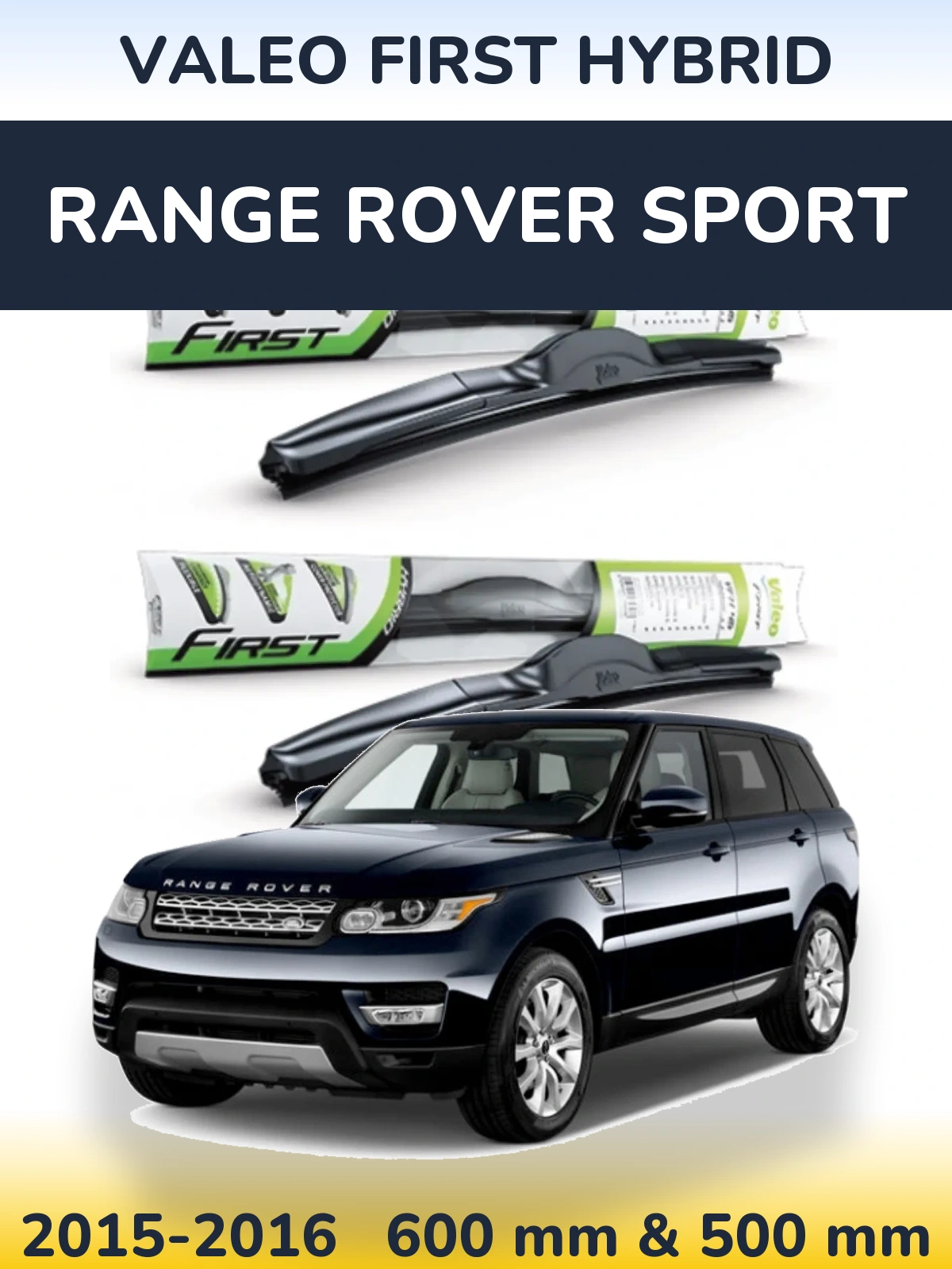 Комплект передних дворников Valeo First Hybrid 600 & 500 мм для Range Rover Sport 2015-2016