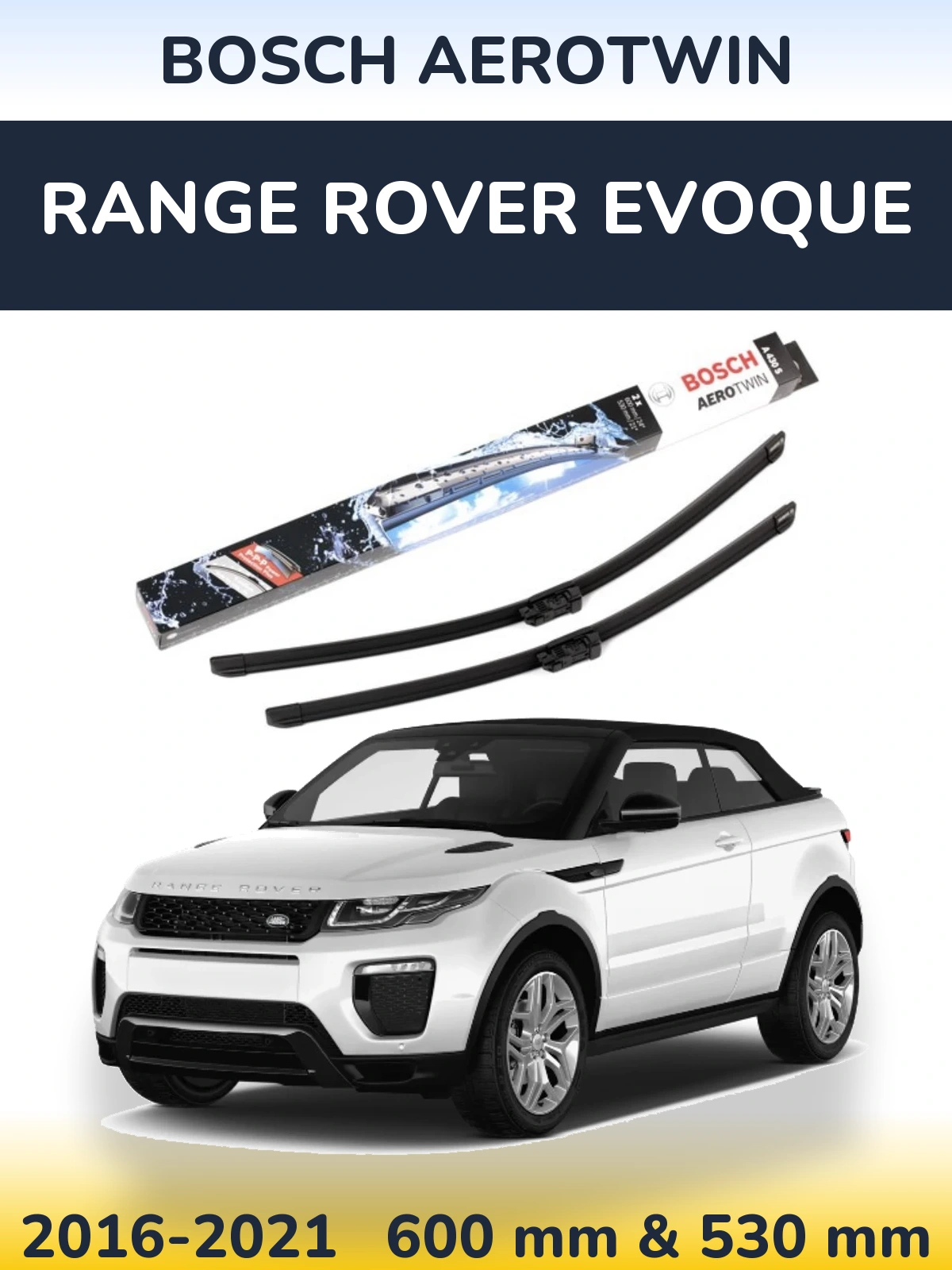 Front wiper blade set BOSCH AeroTwin 600 & 530 mm for Range Rover Evoque 2016-2021