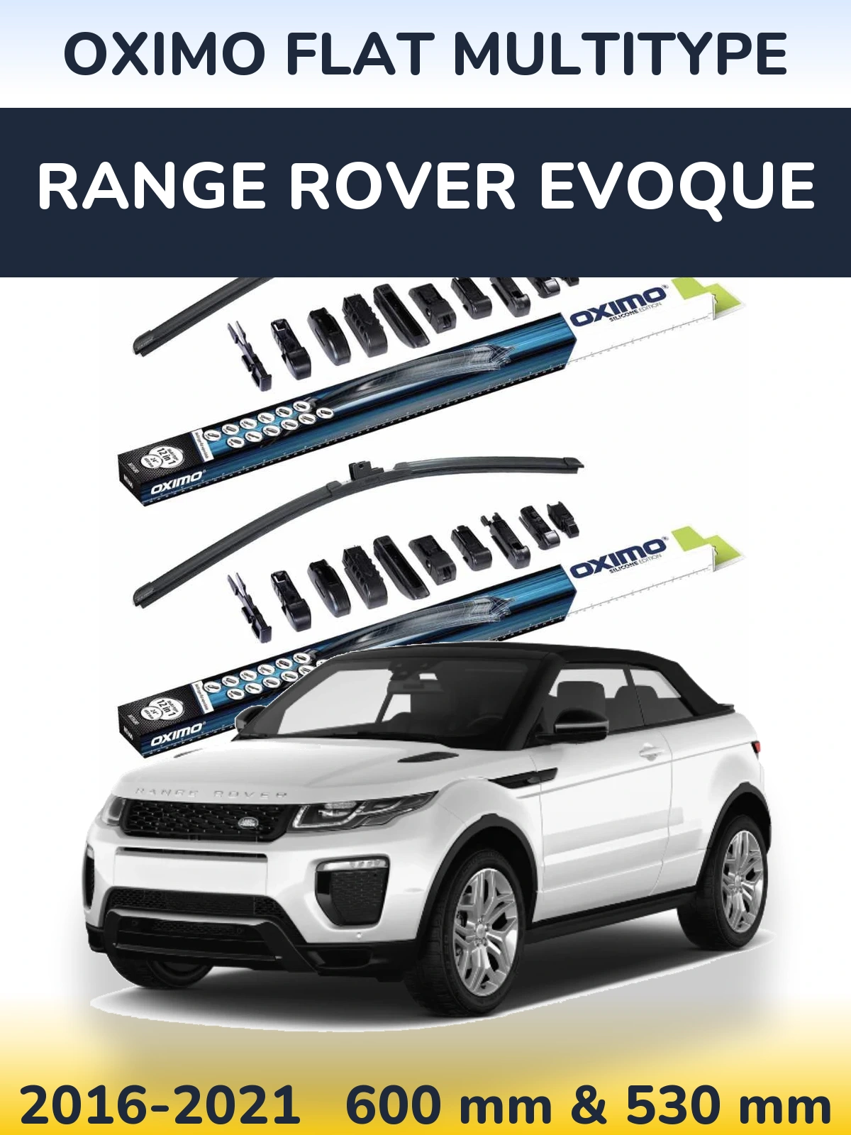Front wiper blade set Oximo Flat MultiTypee 600 & 530 mm for Range Rover Evoque 2016-2021