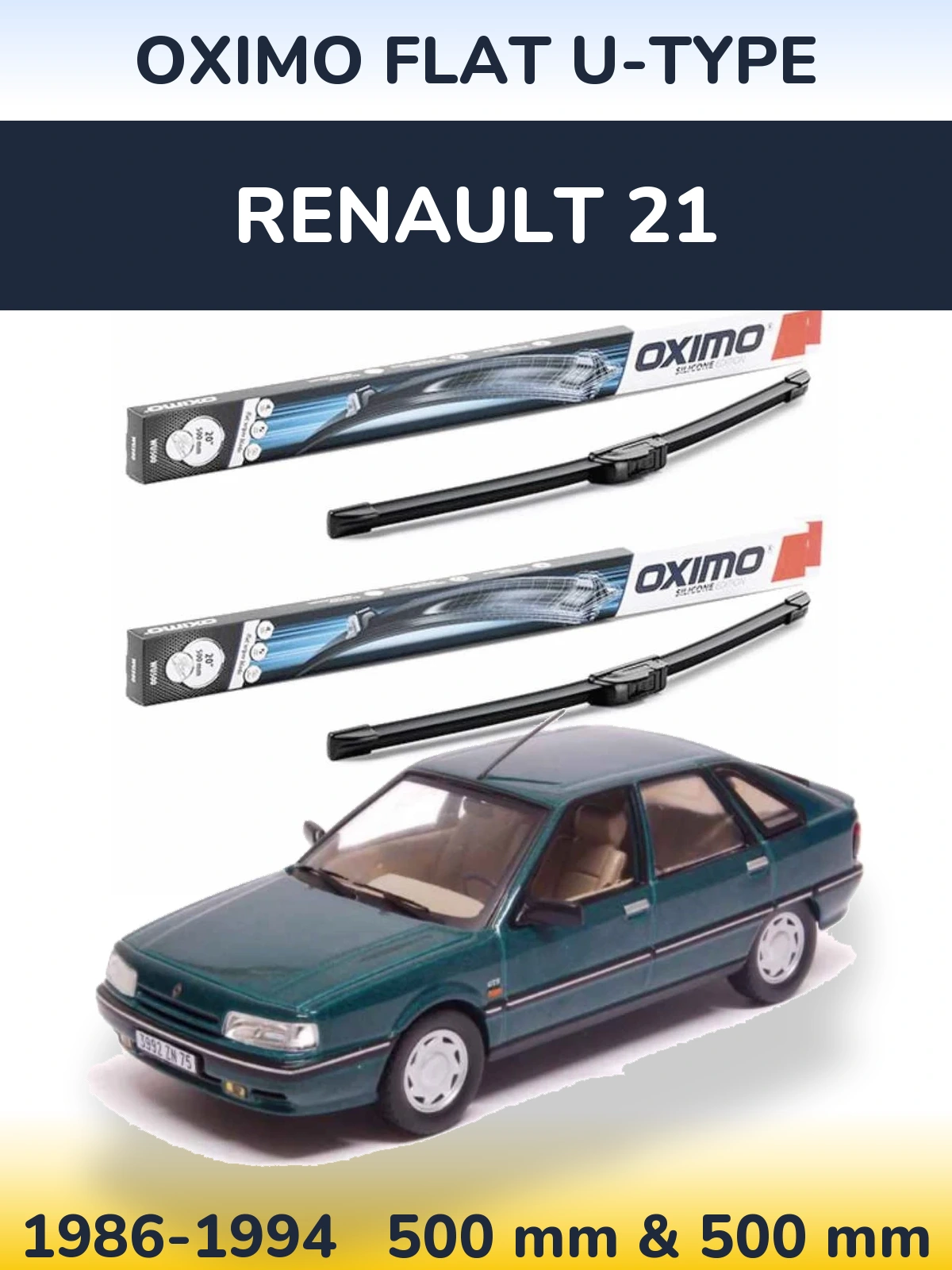 Комплект передніх щіток Oximo Flat U-type 500 & 500 мм для Renault 21 1986-1994