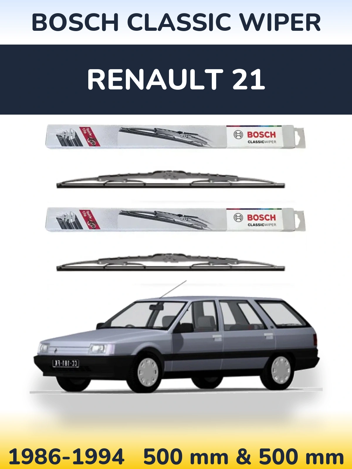 Komplet przednich wycieraczek BOSCH Classic Wiper 500 & 500 mm do Renault 21 1986-1994