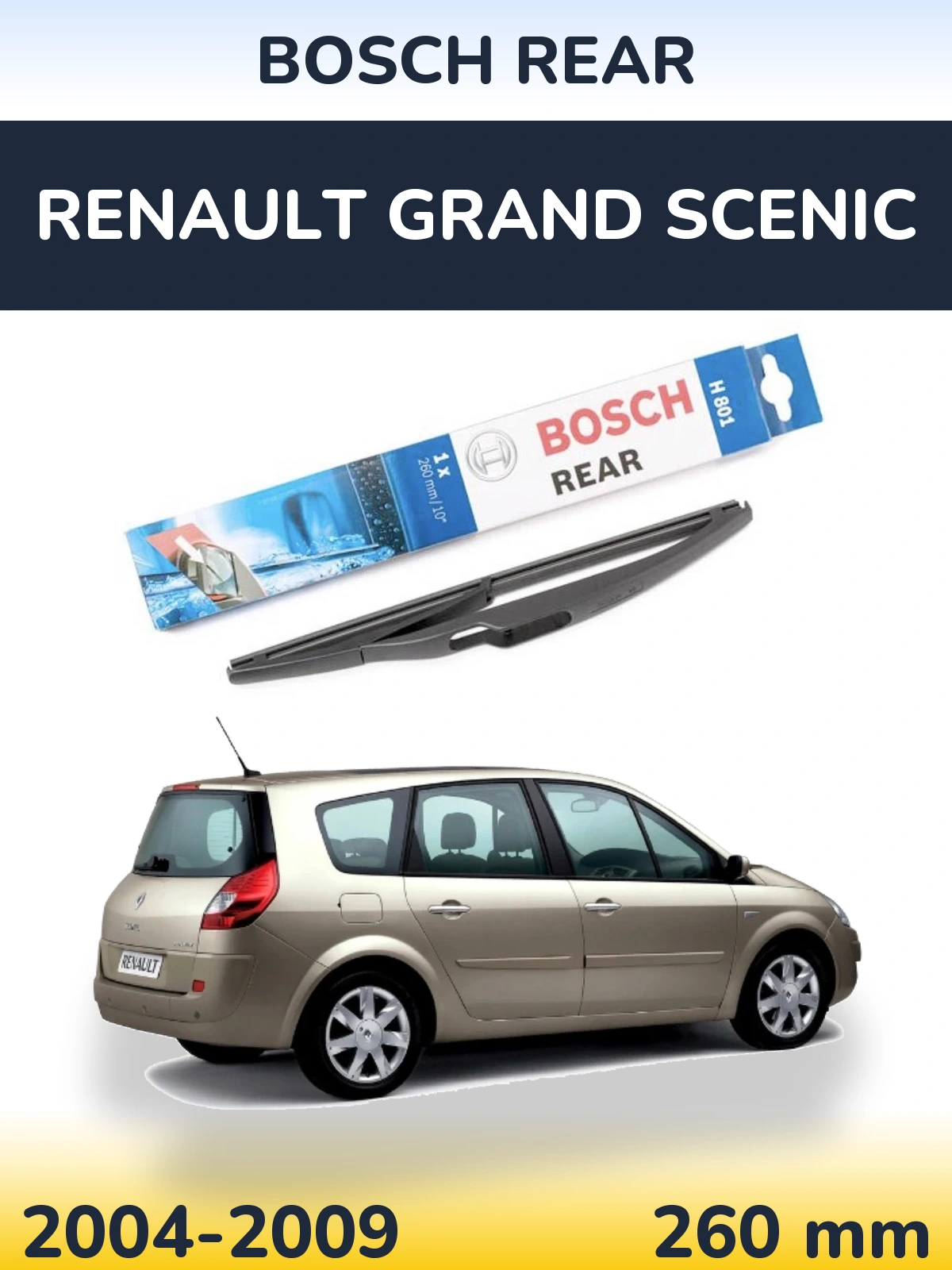 Tylna wycieraczka BOSCH Rear 260 mm do Renault Grand Scenic 2004-2009