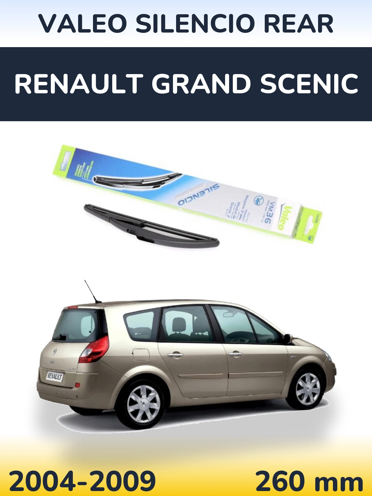 Tylna wycieraczka Valeo Silencio Rear 260 mm do Renault Grand Scenic 2004-2009