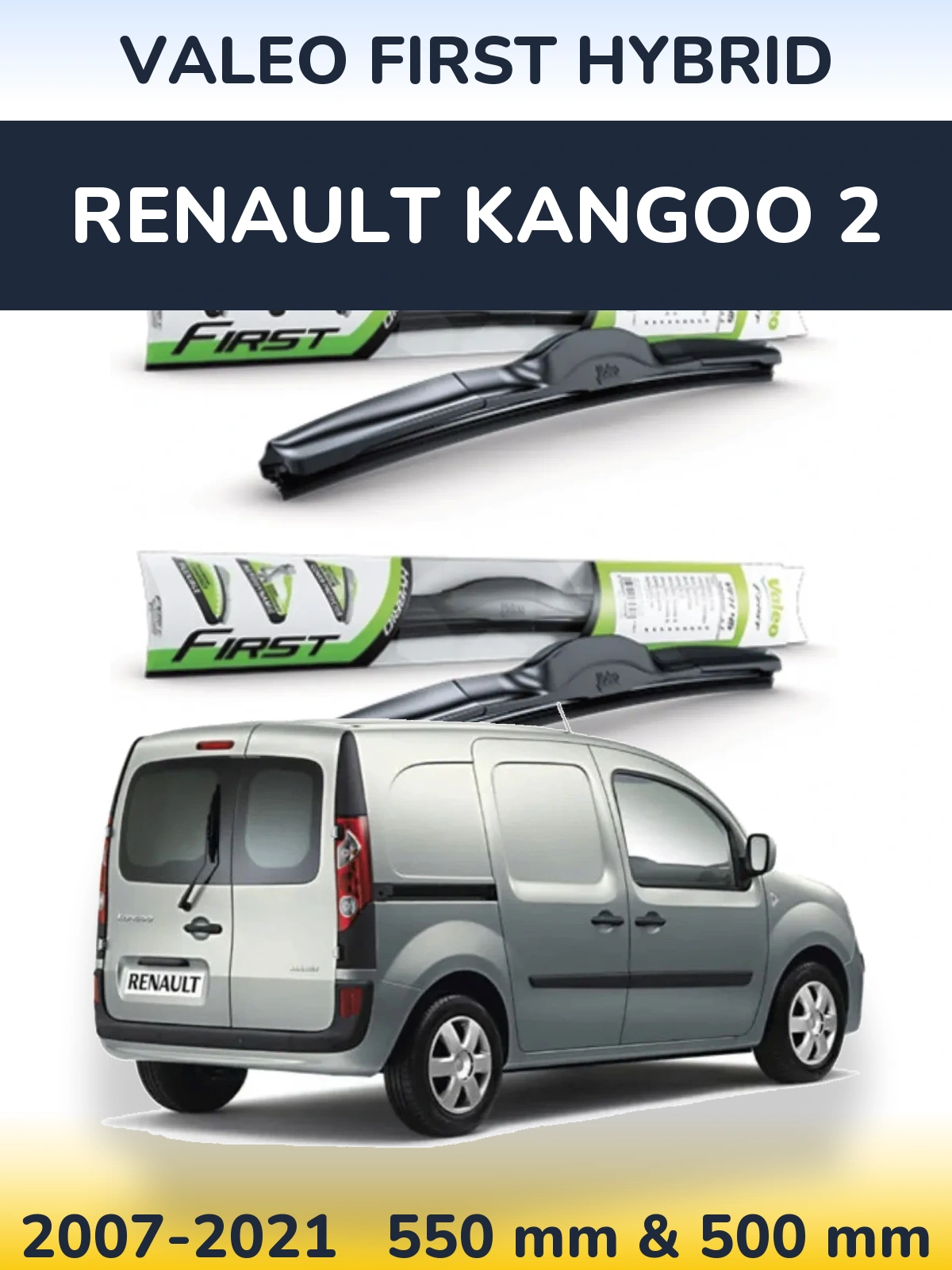 Komplet przednich wycieraczek Valeo First Hybrid 550 & 500 mm do Renault Kangoo 2 2007-2021