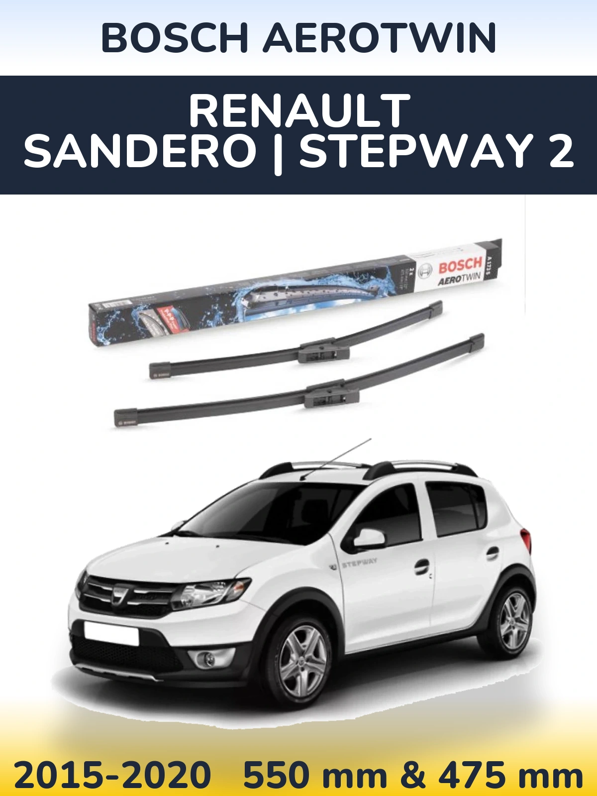 Комплект передних дворников BOSCH AeroTwin 550 & 475 мм для Renault Sandero | Stepway 2 2015-2020