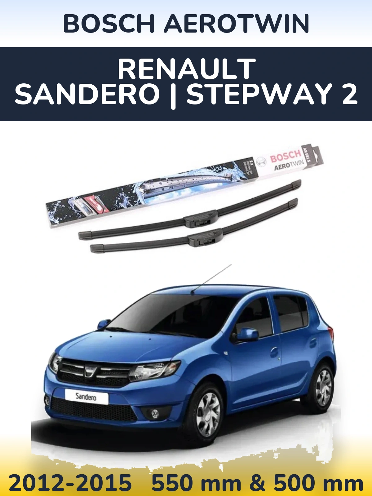 Komplet przednich wycieraczek BOSCH AeroTwin 550 & 500 mm do Renault Sandero | Stepway 2 2012-2015