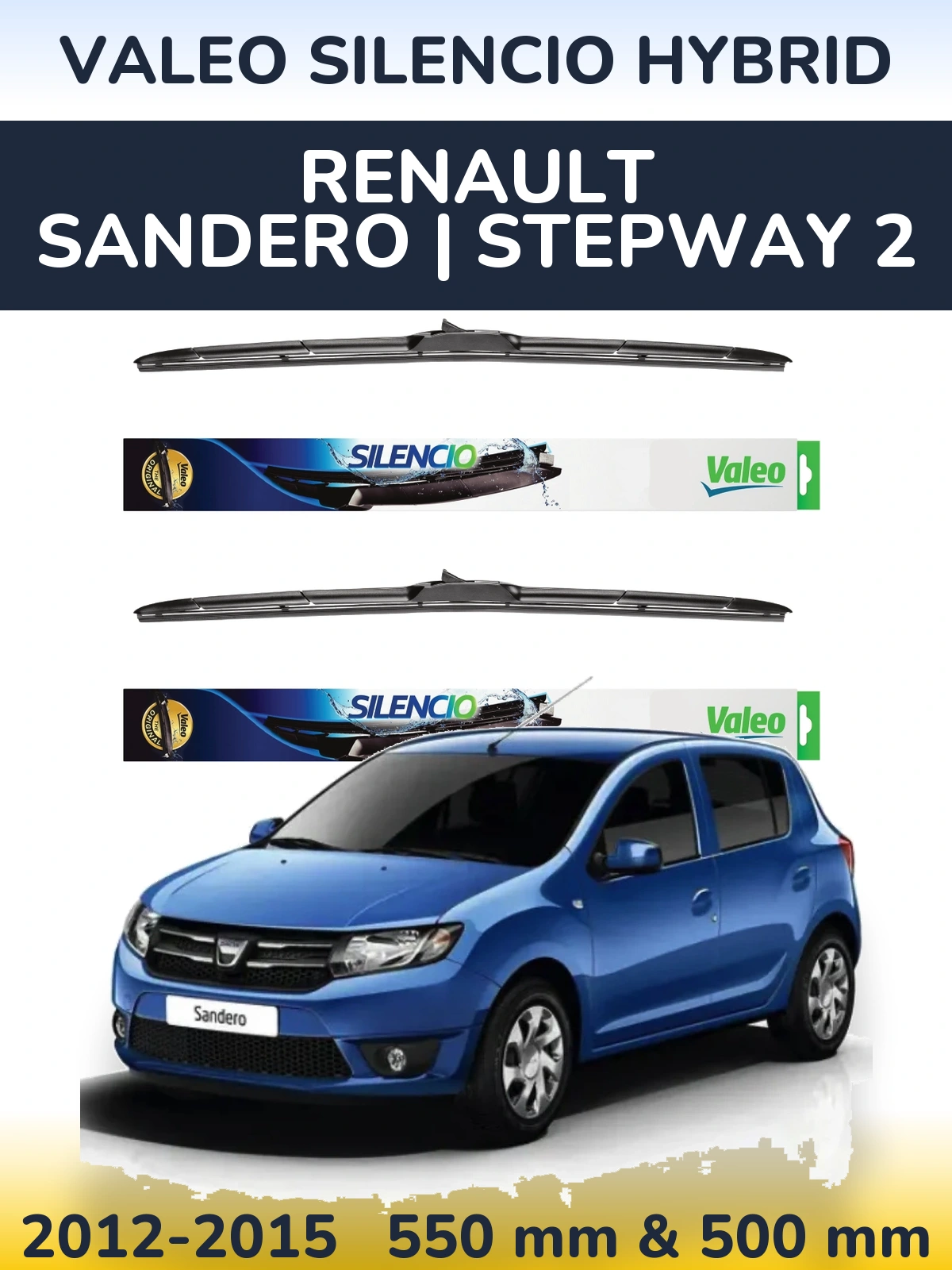 Komplet przednich wycieraczek Valeo Silencio Hybrid 550 & 500 mm do Renault Sandero | Stepway 2 2012-2015
