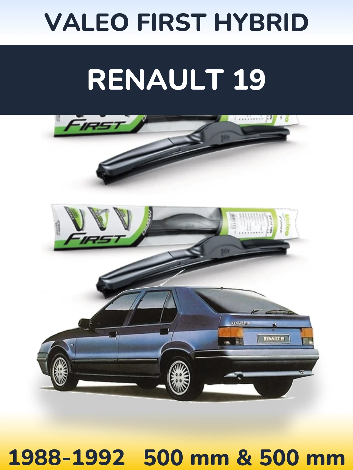 Komplet przednich wycieraczek Valeo First Hybrid 500 & 500 mm do Renault 19 1988-1992