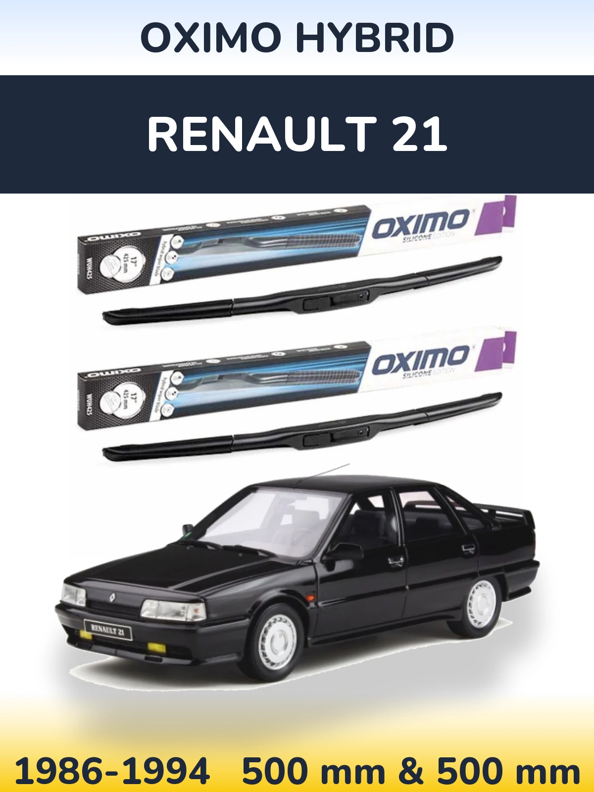 Komplet przednich wycieraczek Oximo Hybrid 500 & 500 mm do Renault 21 1986-1994