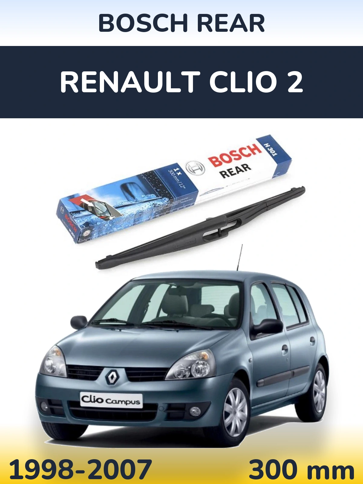 Rear wiper blade BOSCH Rear 300 mm for Renault Clio 2 1998-2007
