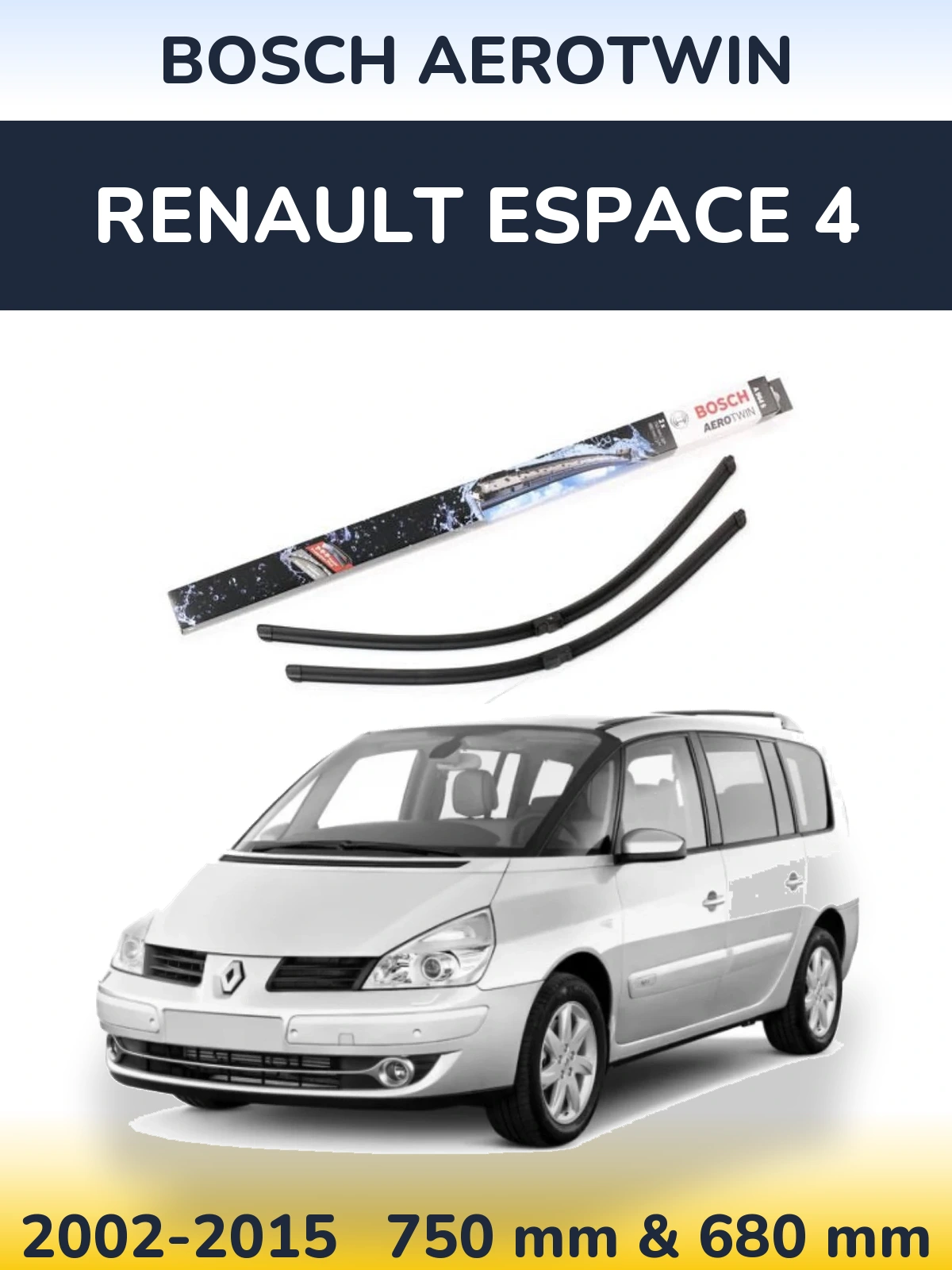 Front wiper blade set BOSCH AeroTwin 750 & 680 mm for Renault Espace 4 2002-2015