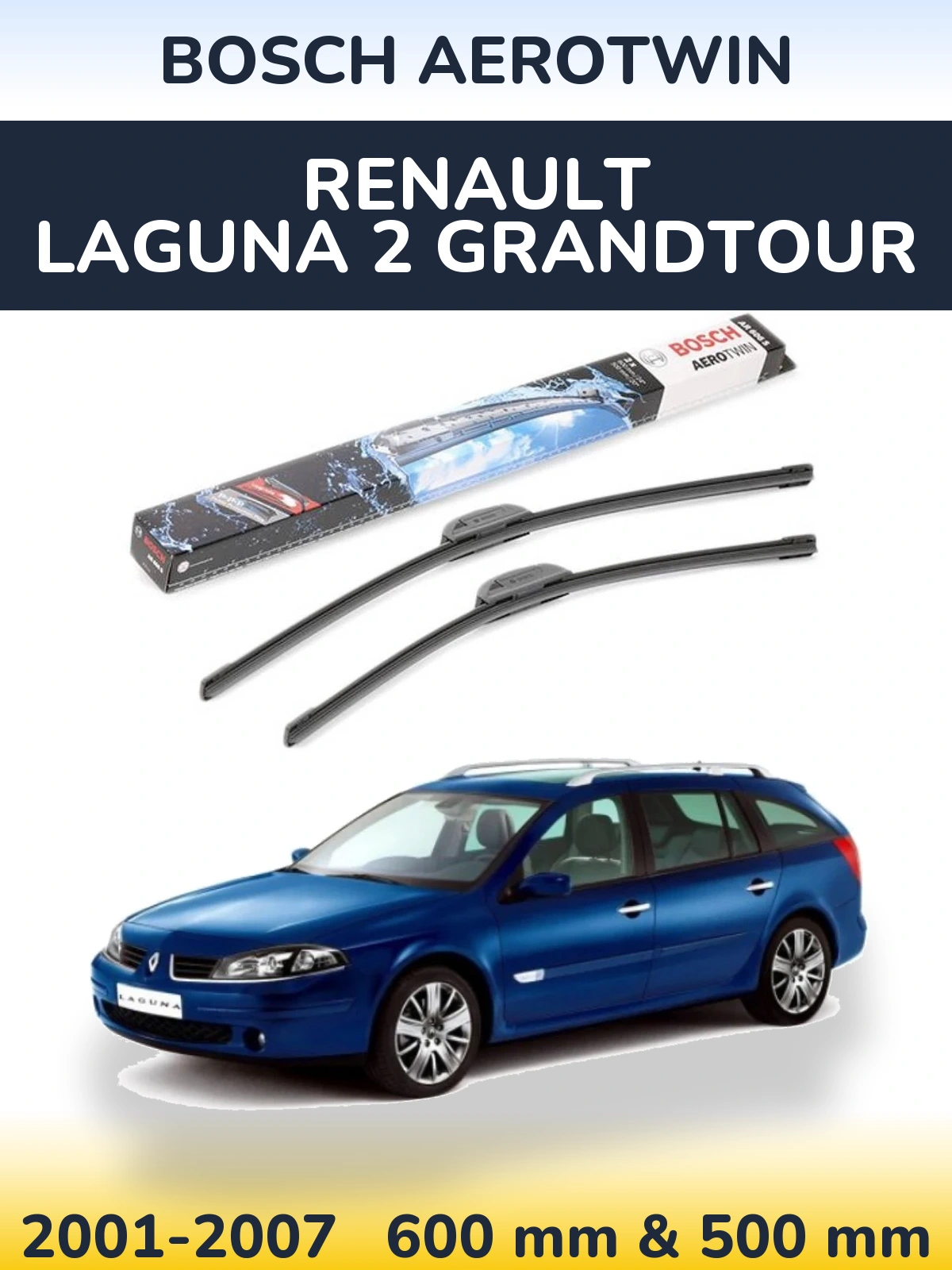 Front wiper blade set BOSCH AeroTwin 600 & 500 mm for Renault Laguna 2 Grandtour 2001-2007