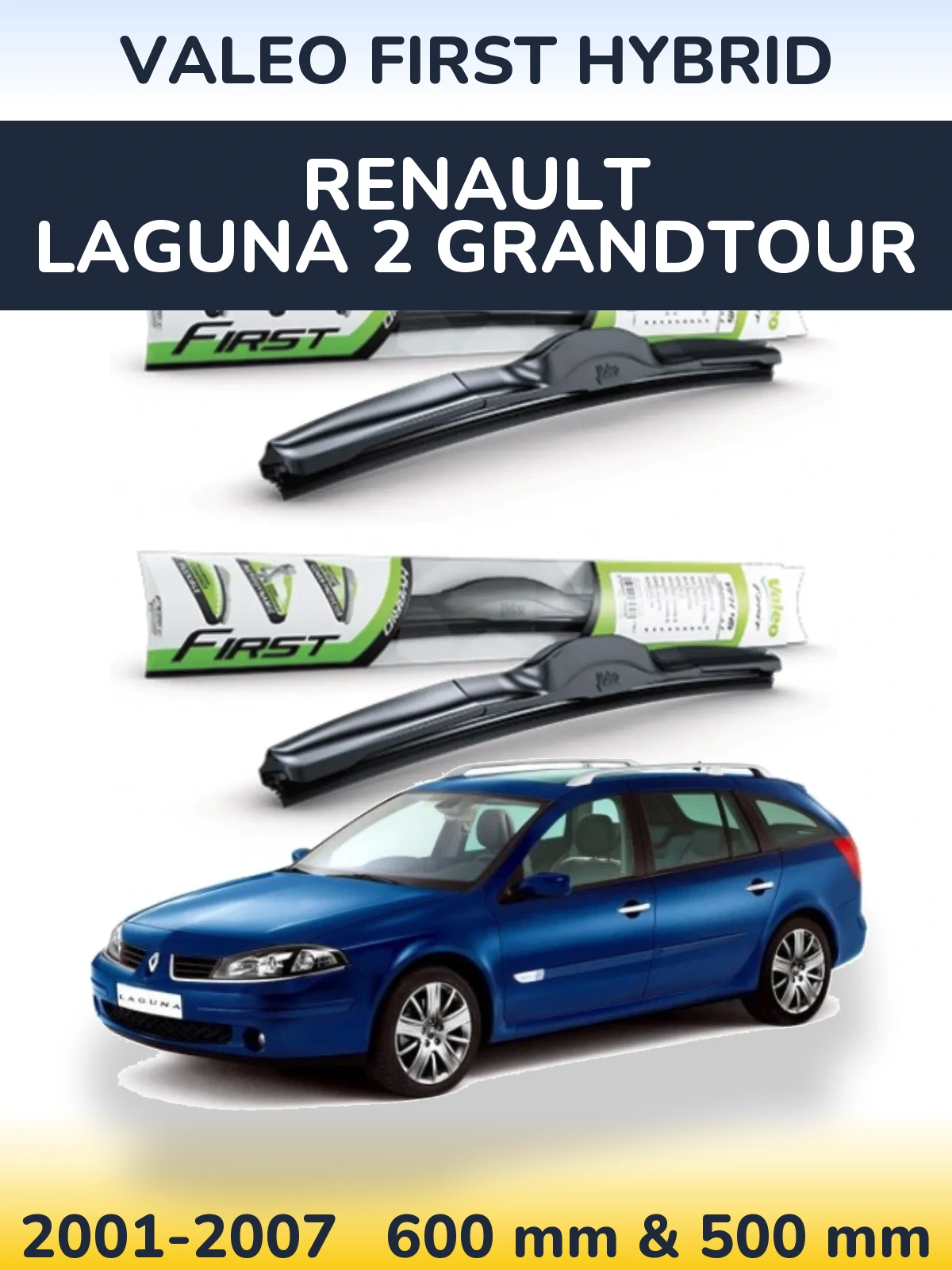Komplet przednich wycieraczek Valeo First Hybrid 600 & 500 mm do Renault Laguna 2 Grandtour 2001-2007