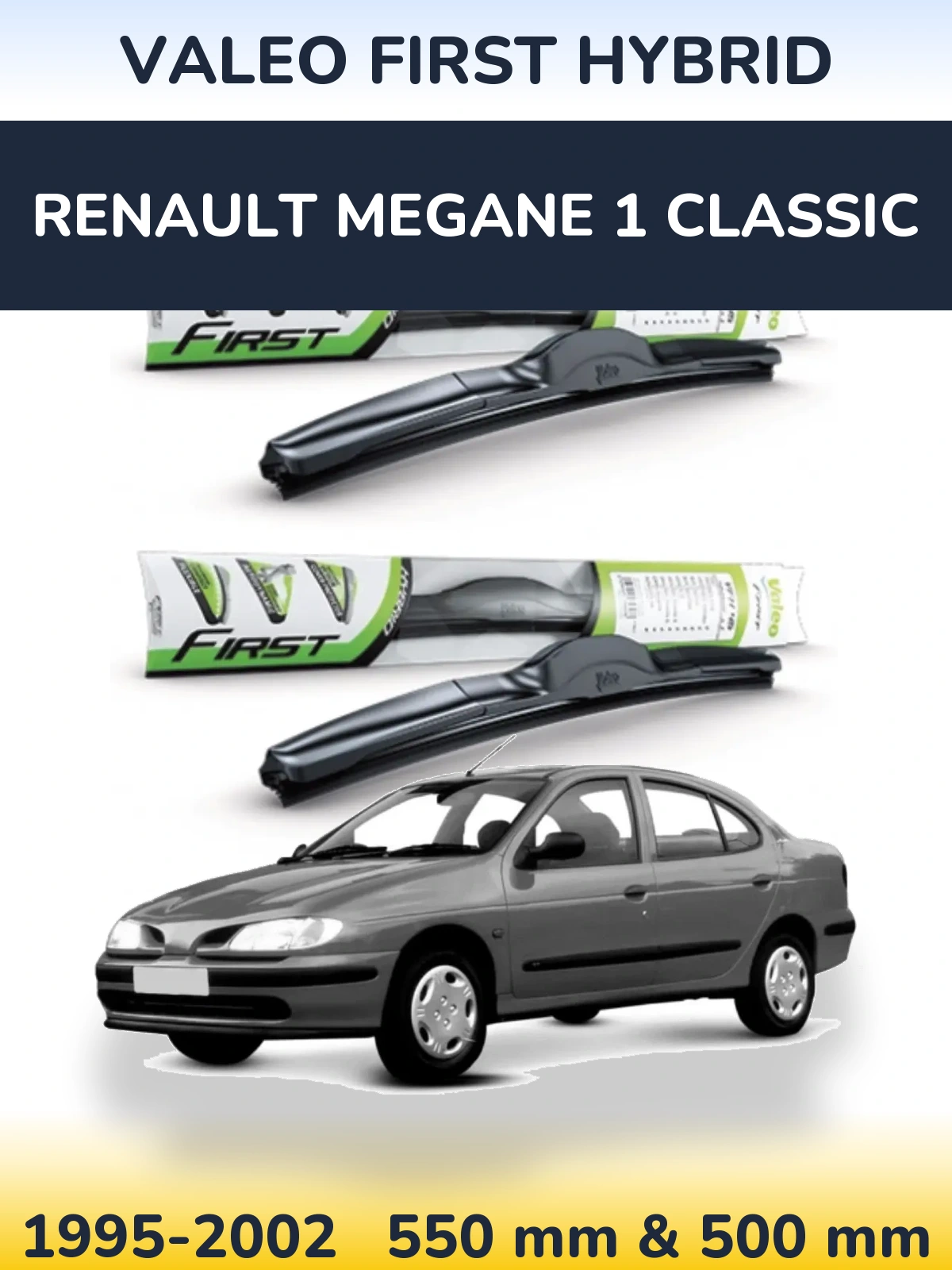Komplet przednich wycieraczek Valeo First Hybrid 550 & 500 mm do Renault Megane 1 Classic 1995-2002