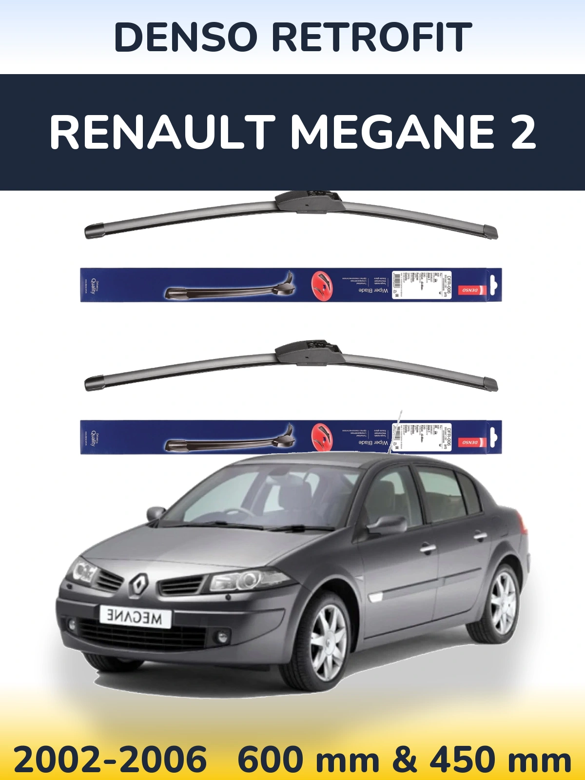 Комплект передніх щіток Denso Retrofit 600 & 450 мм для Renault Megane 2 2002-2006