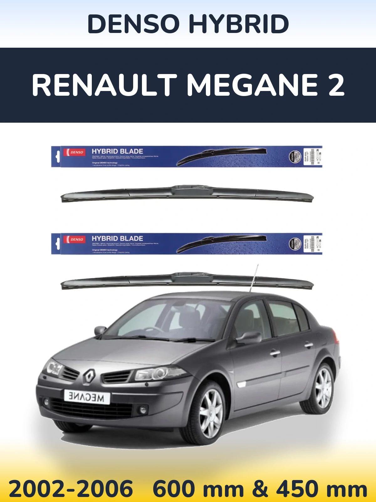 Komplet przednich wycieraczek Denso Hybrid 600 & 450 mm do Renault Megane 2 2002-2006
