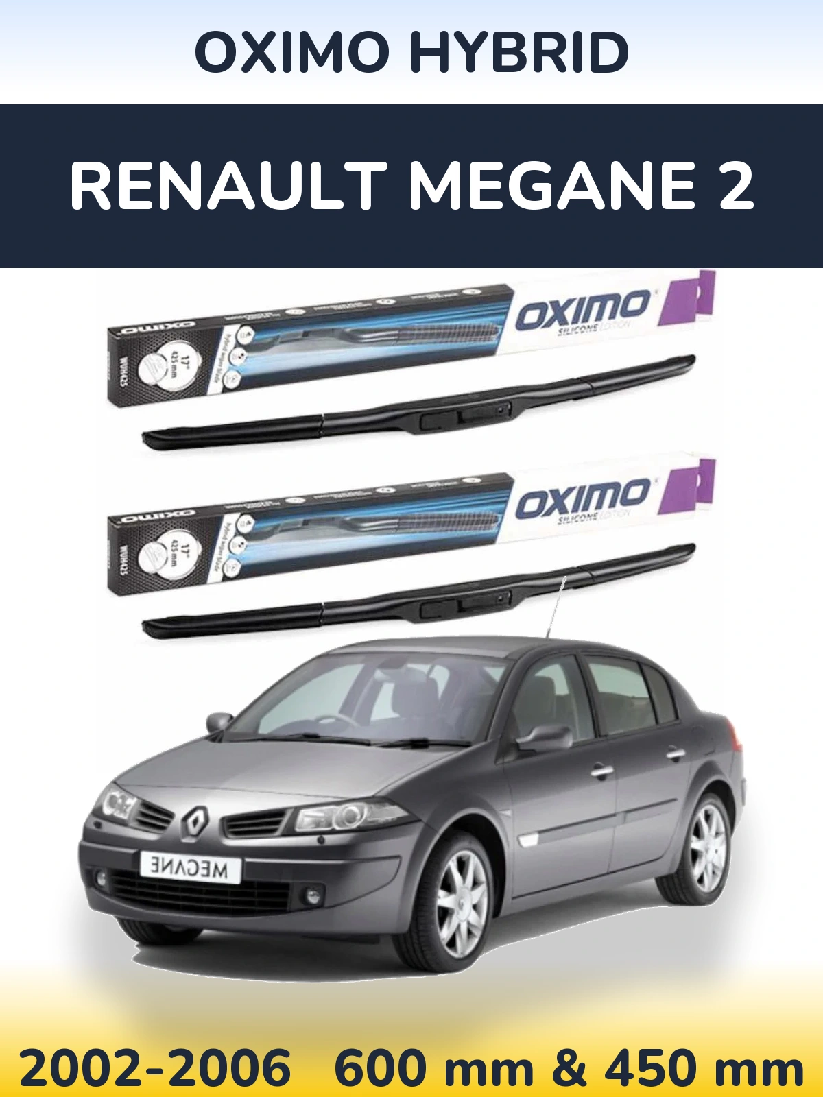 Komplet przednich wycieraczek Oximo Hybrid 600 & 450 mm do Renault Megane 2 2002-2006