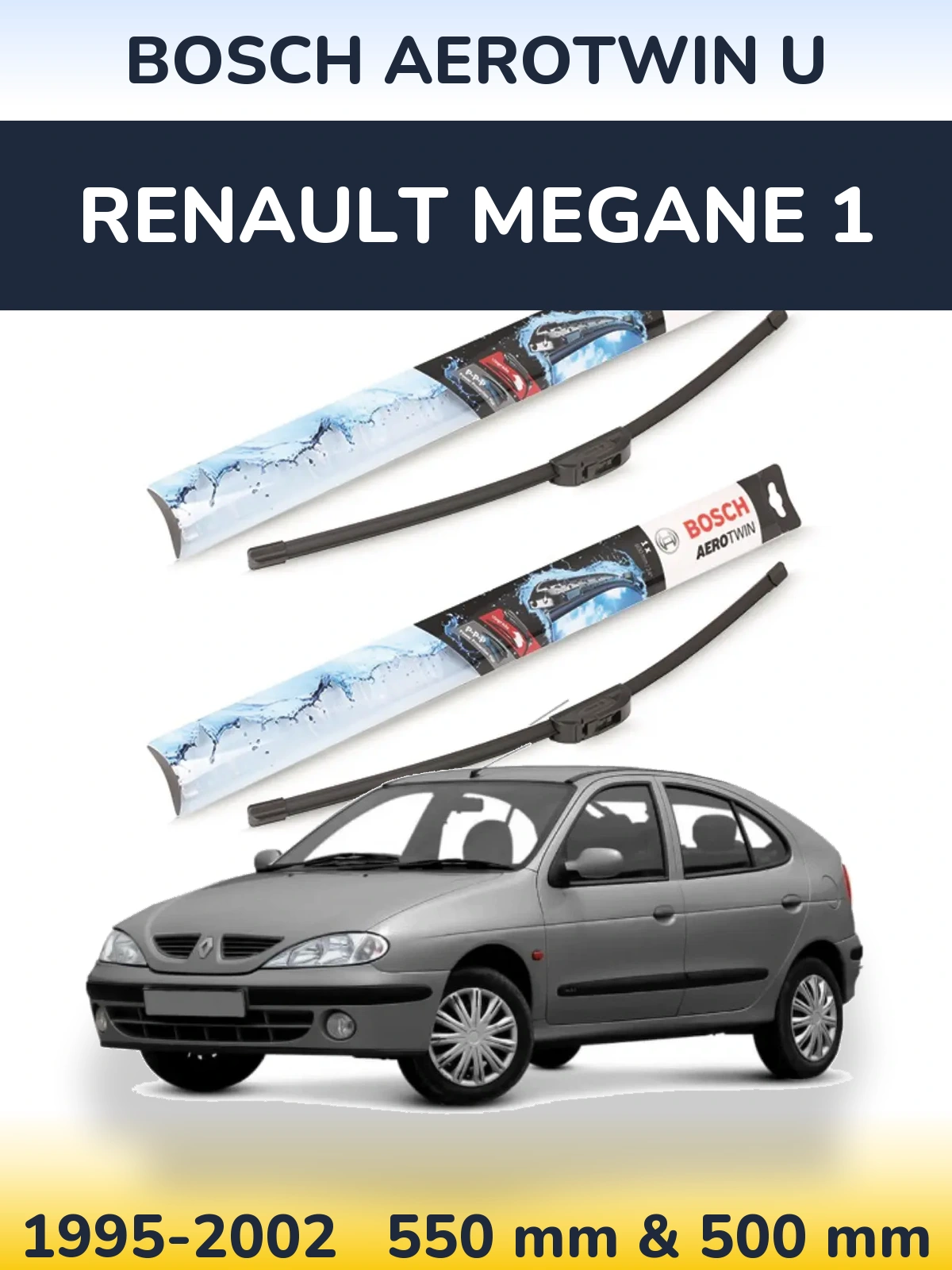 Комплект передних дворников BOSCH AeroTwin U 550 & 500 мм для Renault Megane 1 1995-2002