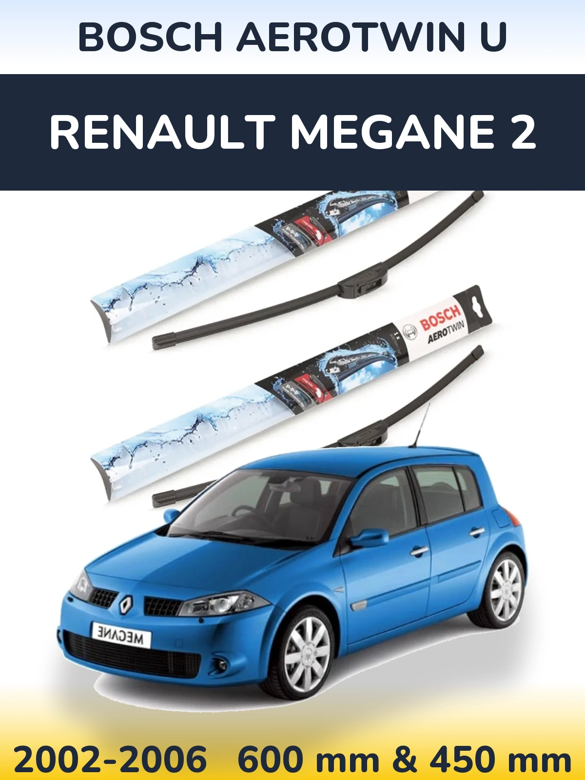 Front wiper blade set BOSCH AeroTwin U 600 & 450 mm for Renault Megane 2 2002-2006