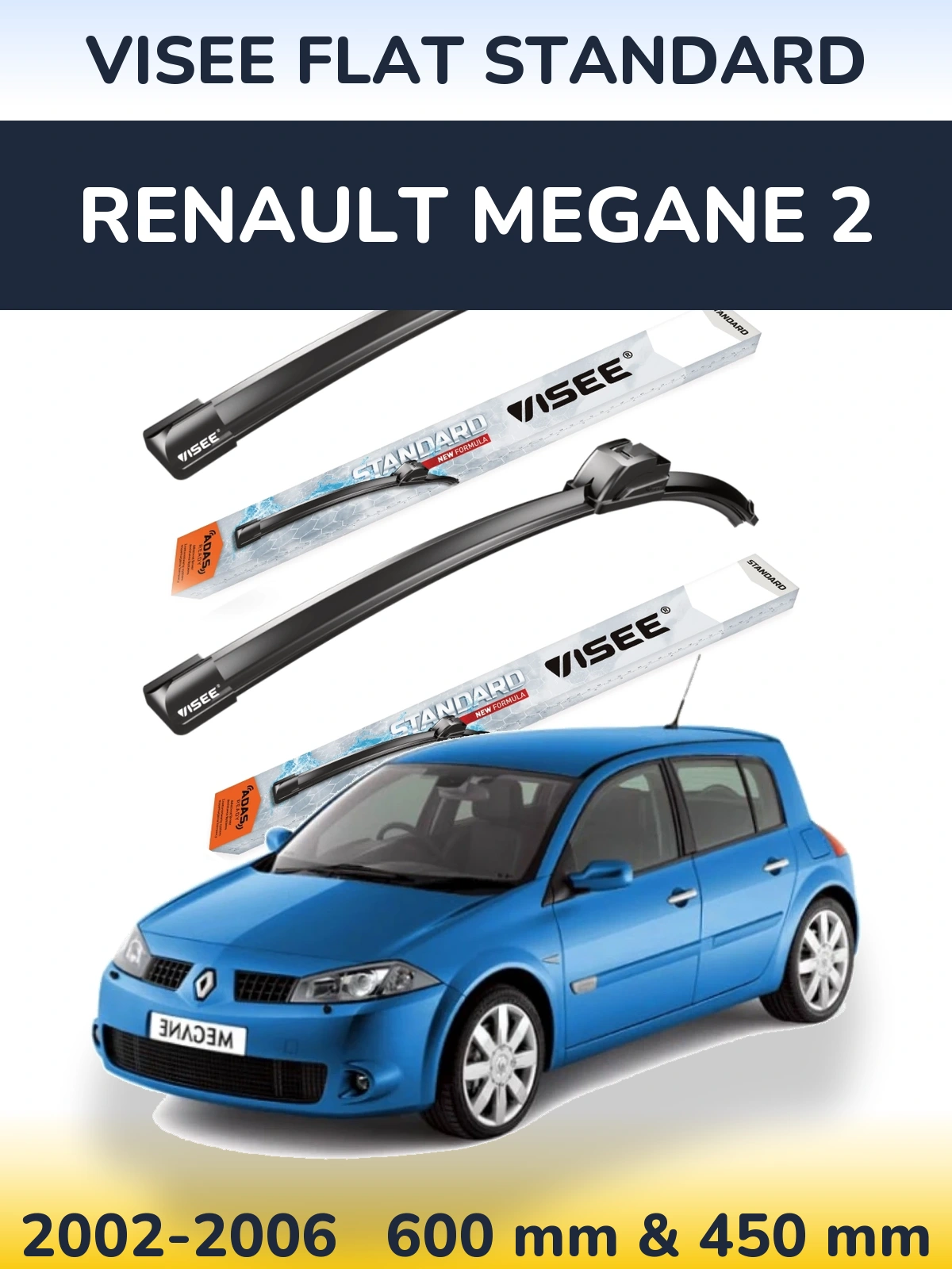 Komplet przednich wycieraczek VISEE FLAT STANDARD 600 & 450 mm do Renault Megane 2 2002-2006