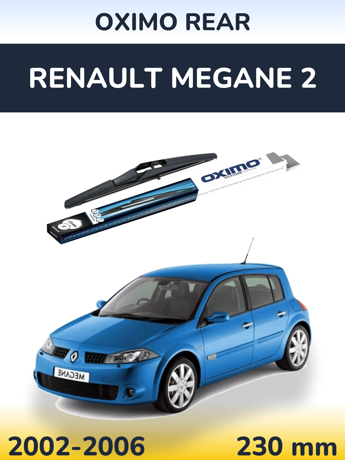 Tylna wycieraczka Oximo Rear 230 mm do Renault Megane 2 2002-2006