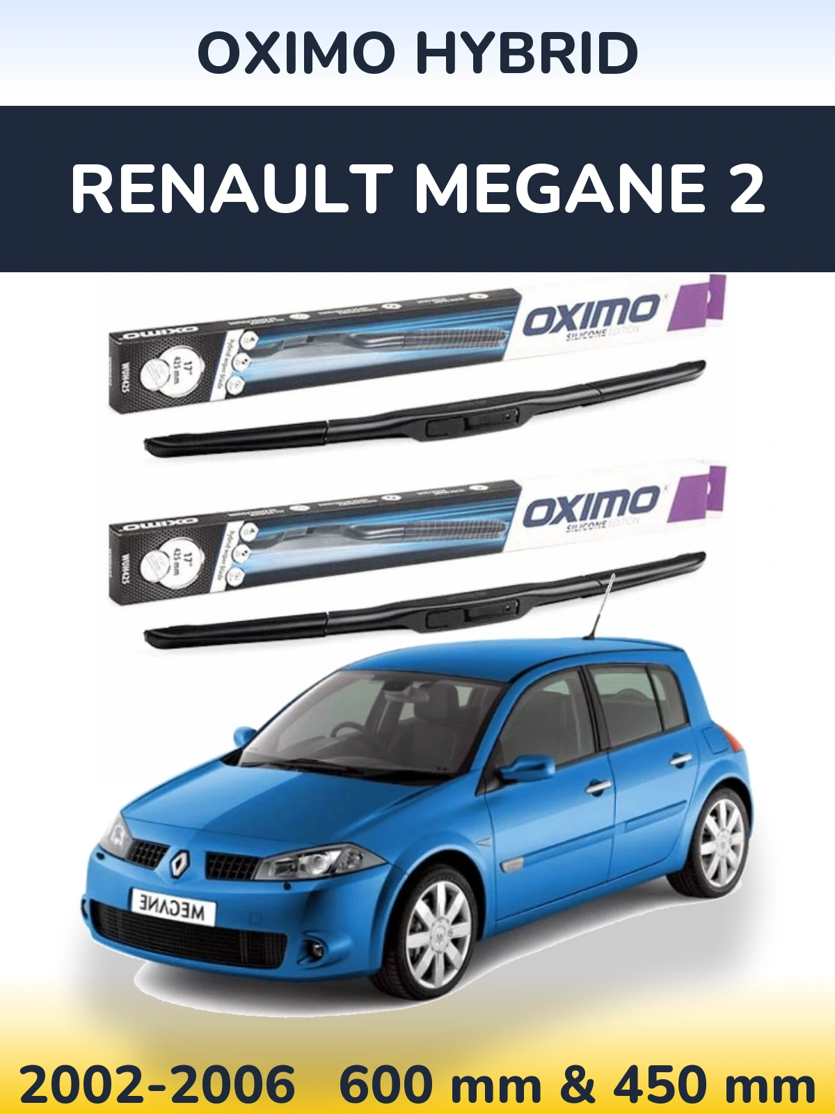 Komplet przednich wycieraczek Oximo Hybrid 600 & 450 mm do Renault Megane 2 2002-2006