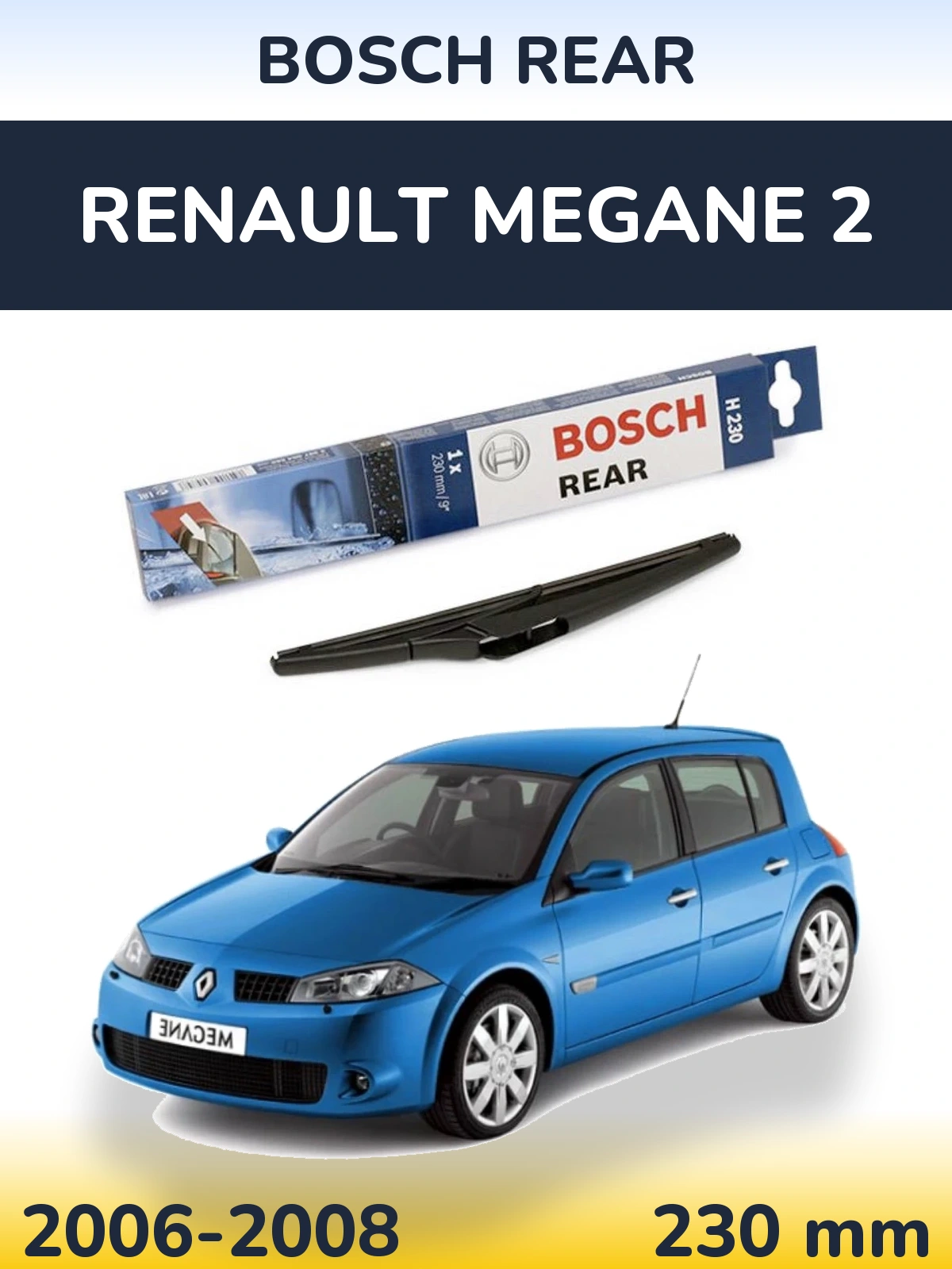 Tylna wycieraczka BOSCH Rear 230 mm do Renault Megane 2 2006-2008