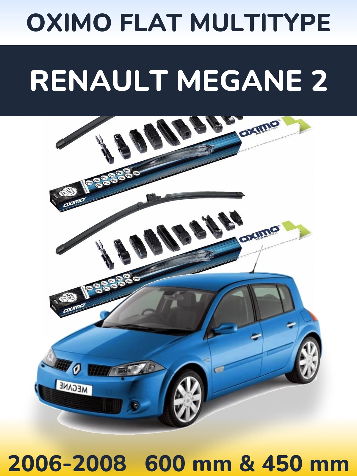 Front wiper blade set Oximo Flat MultiTypee 600 & 450 mm for Renault Megane 2 2006-2008