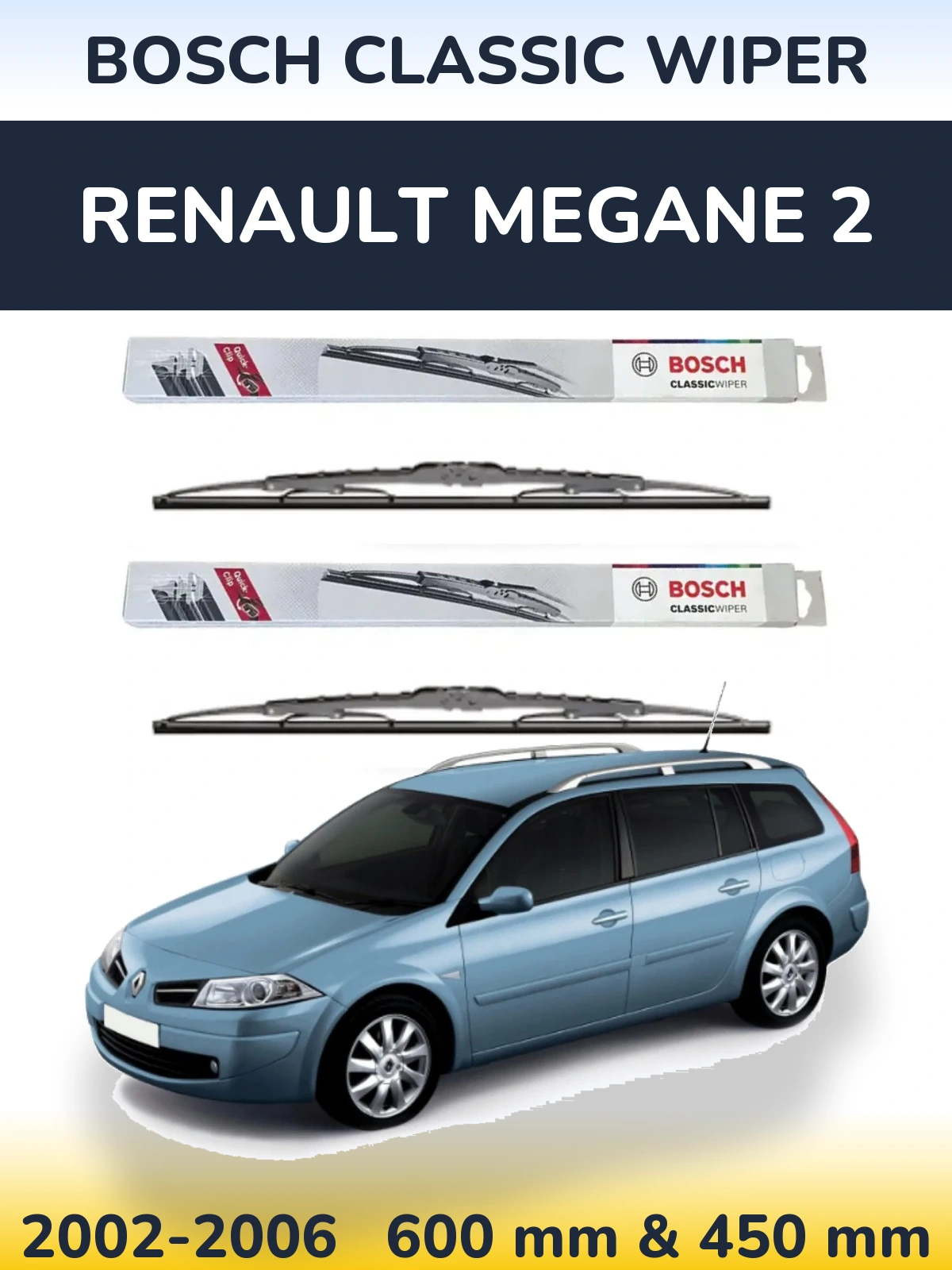 Komplet przednich wycieraczek BOSCH Classic Wiper 600 & 450 mm do Renault Megane 2 Grandtour 2002-2006