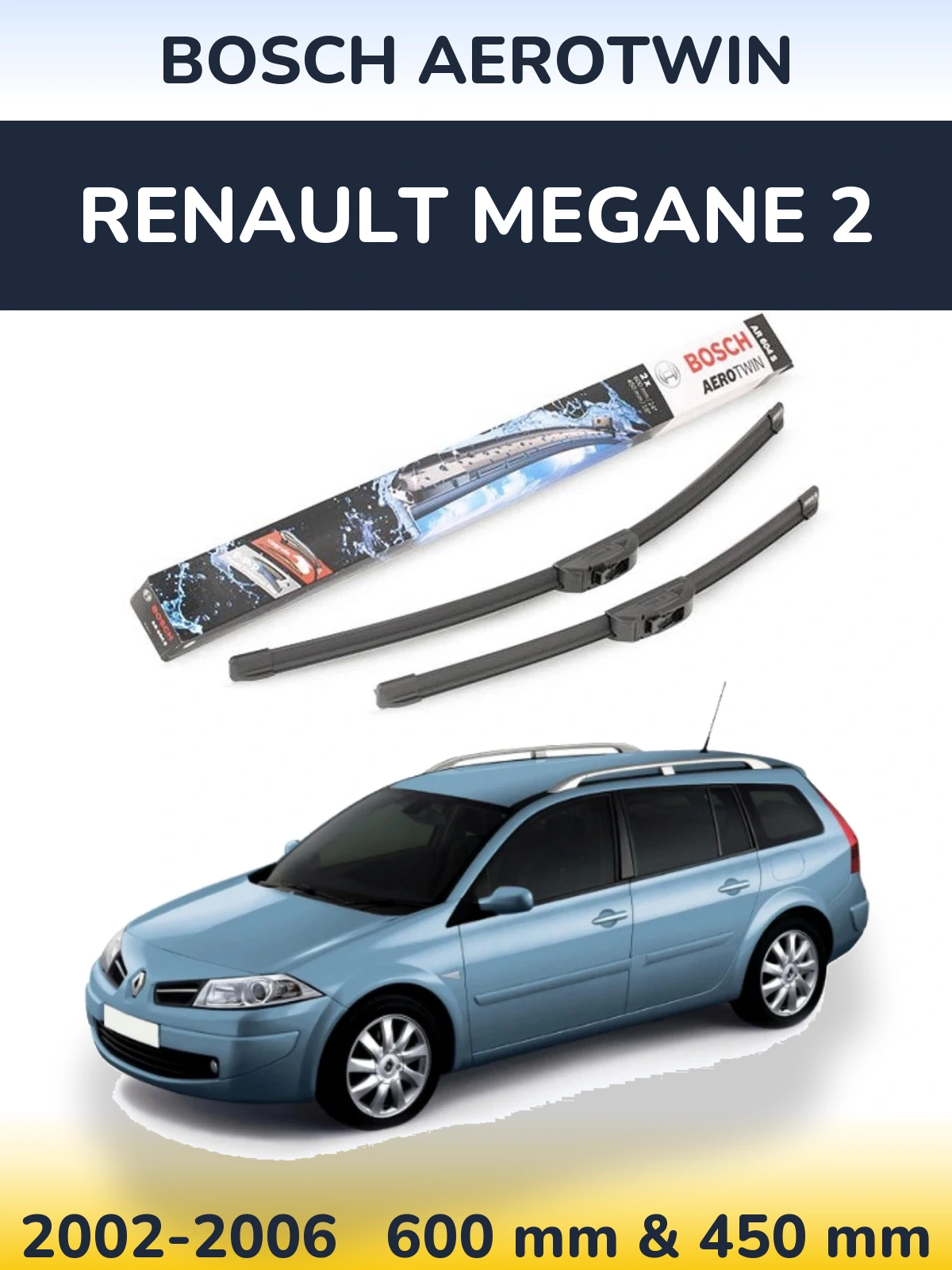 Komplet przednich wycieraczek BOSCH AeroTwin 600 & 450 mm do Renault Megane 2 Grandtour 2002-2006
