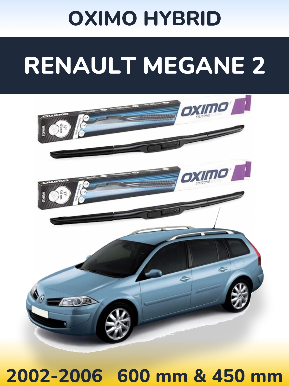 Komplet przednich wycieraczek Oximo Hybrid 600 & 450 mm do Renault Megane 2 Grandtour 2002-2006