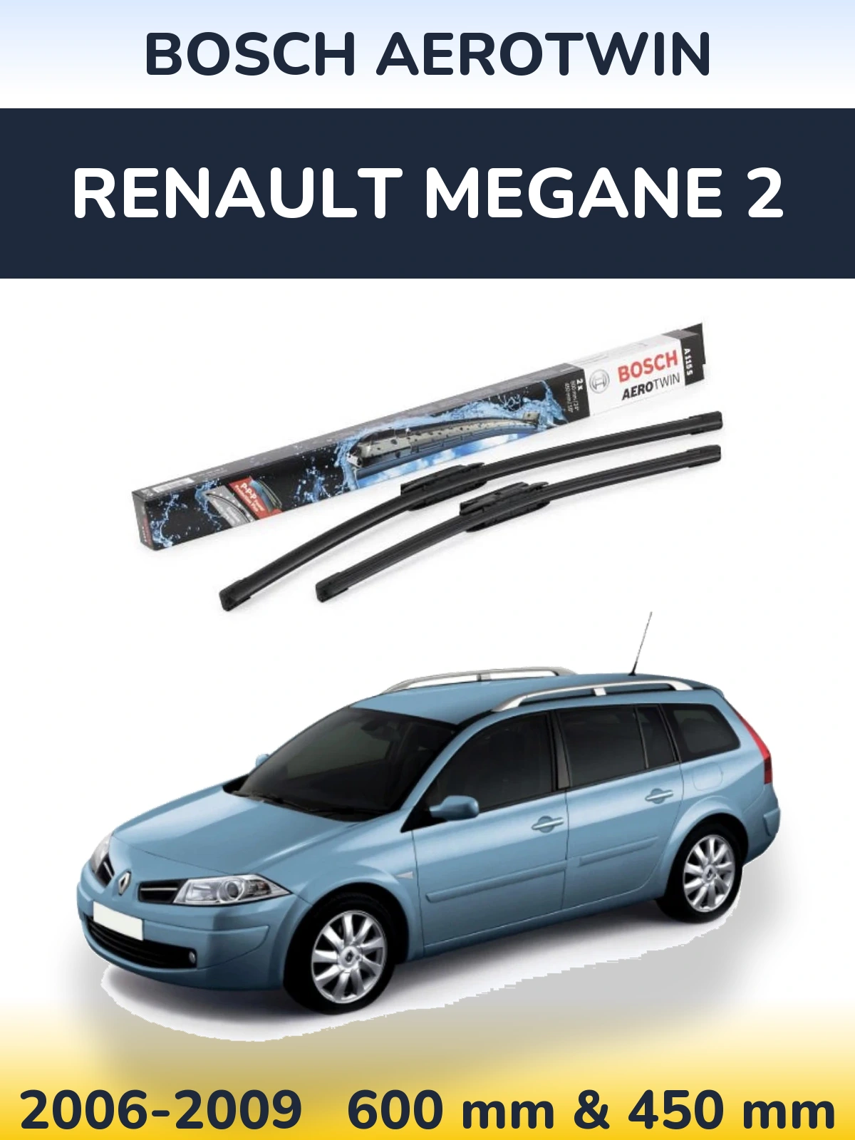 Front wiper blade set BOSCH AeroTwin 600 & 450 mm for Renault Megane 2 2006-2009