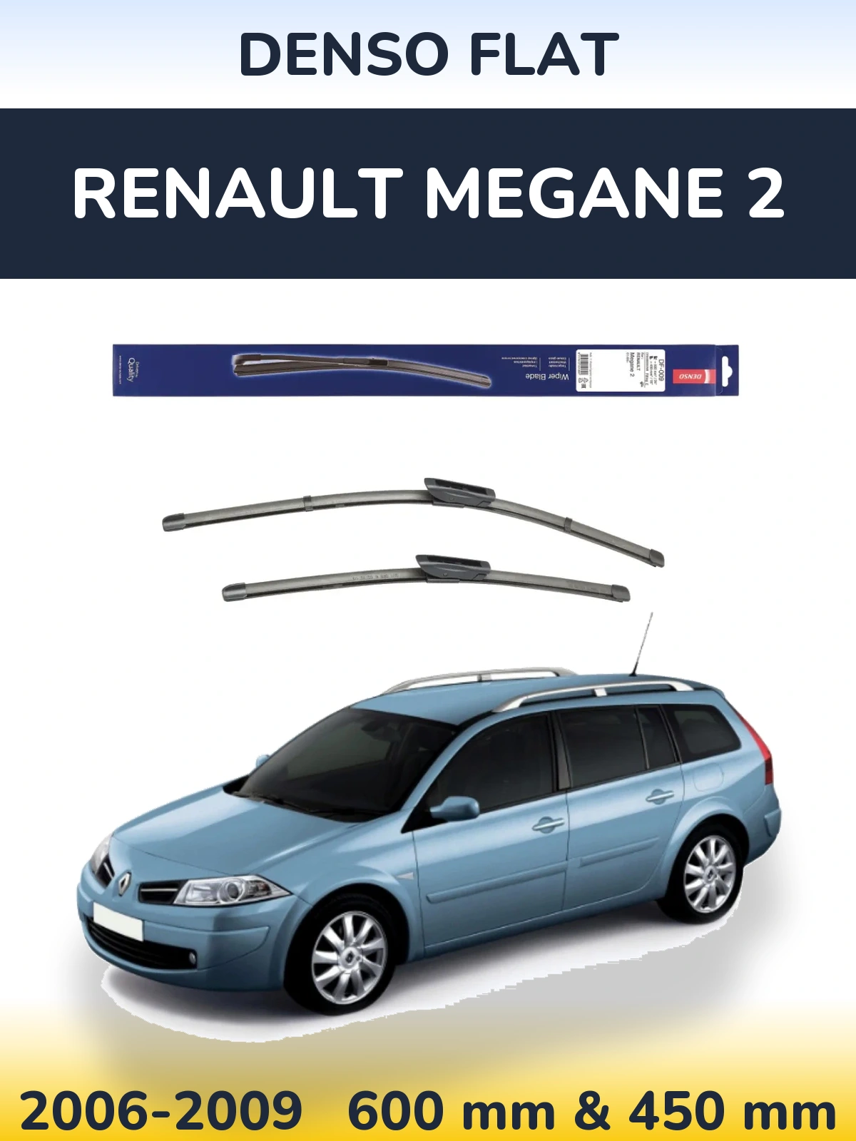 Front wiper blade set Denso Flat 600 & 450 mm for Renault Megane 2 2006-2009
