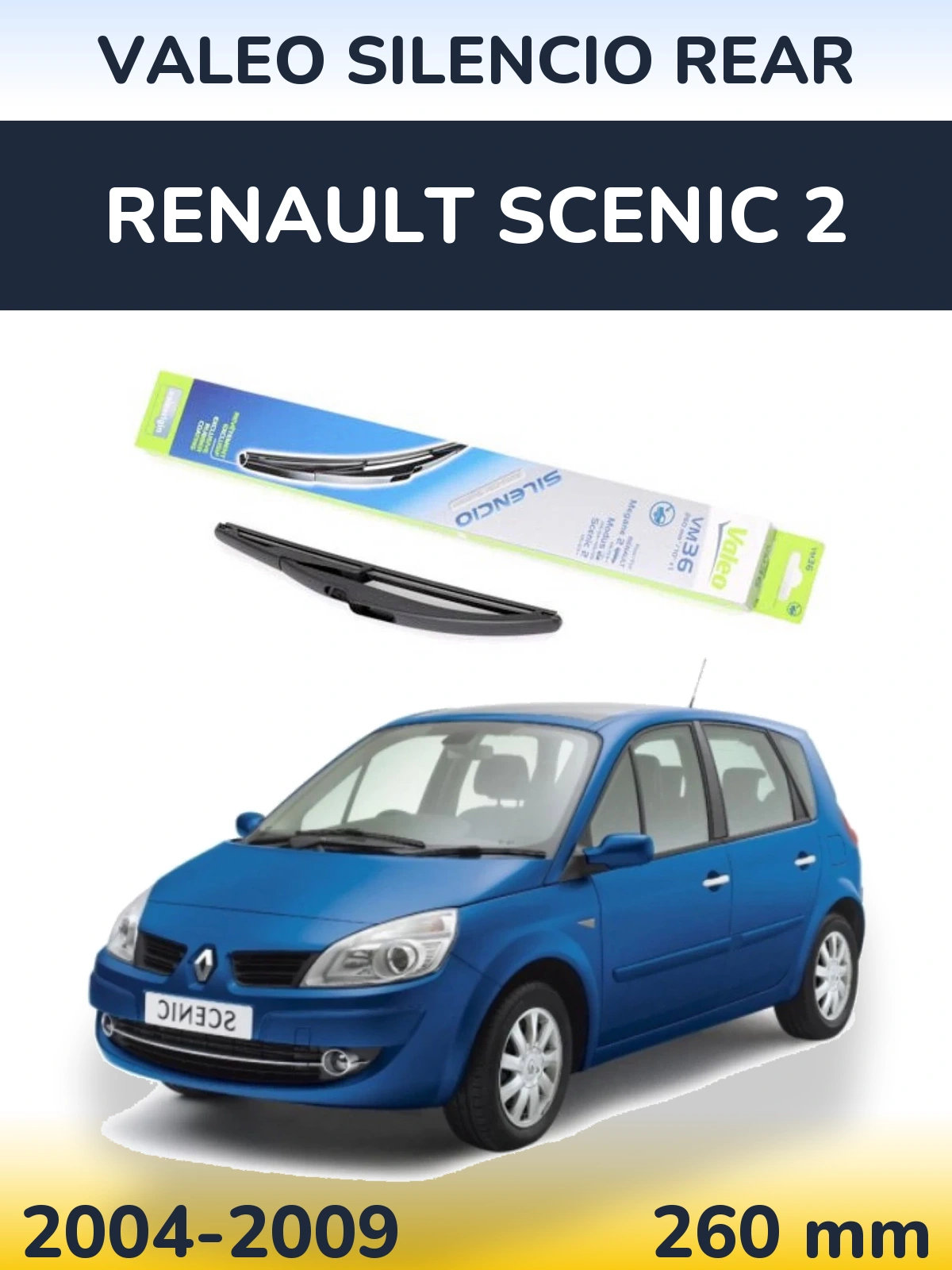 Tylna wycieraczka Valeo Silencio Rear 260 mm do Renault Scenic 2 2004-2009
