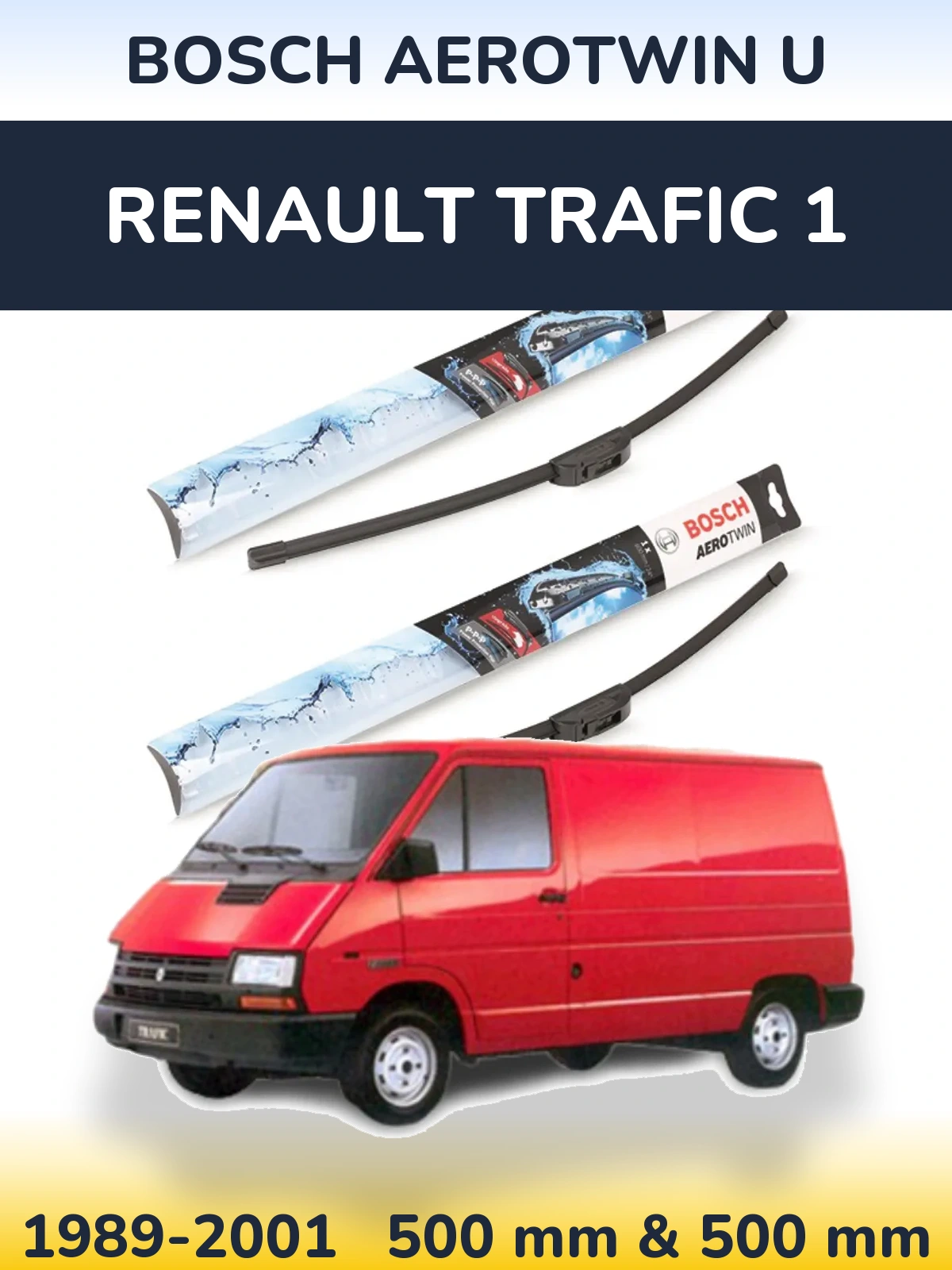 Front wiper blade set BOSCH AeroTwin U 500 & 500 mm for Renault Trafic 1 1989-2001