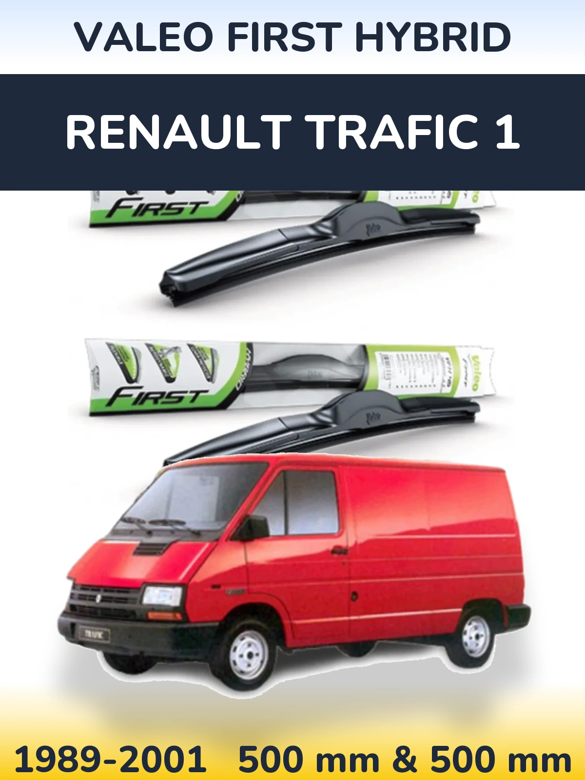 Front wiper blade set Valeo First Hybrid 500 & 500 mm for Renault Trafic 1 1989-2001