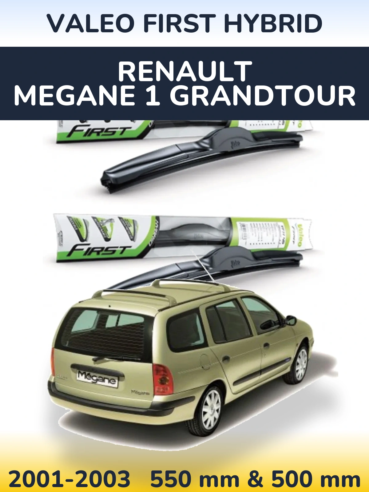 Комплект передніх щіток Valeo First Hybrid 550 & 500 мм для Renault Megane 1 Grandtour 2001-2003