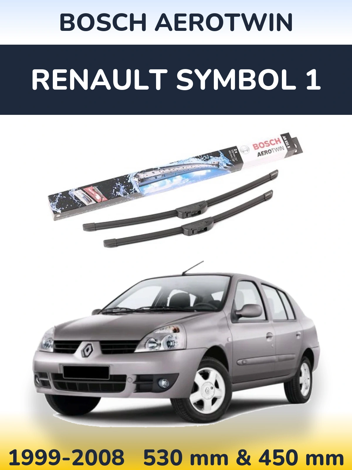 Komplet przednich wycieraczek BOSCH AeroTwin 530 & 450 mm do Renault Symbol 1 1999-2008