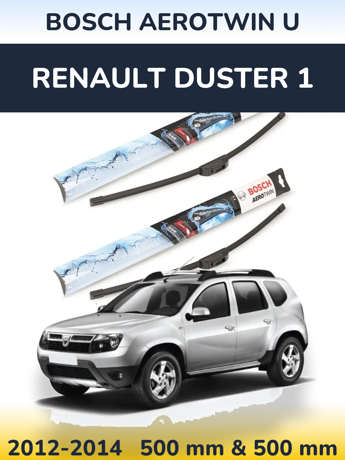 Комплект передних дворников BOSCH AeroTwin U 500 & 500 мм для Renault Duster 1 2012-2014