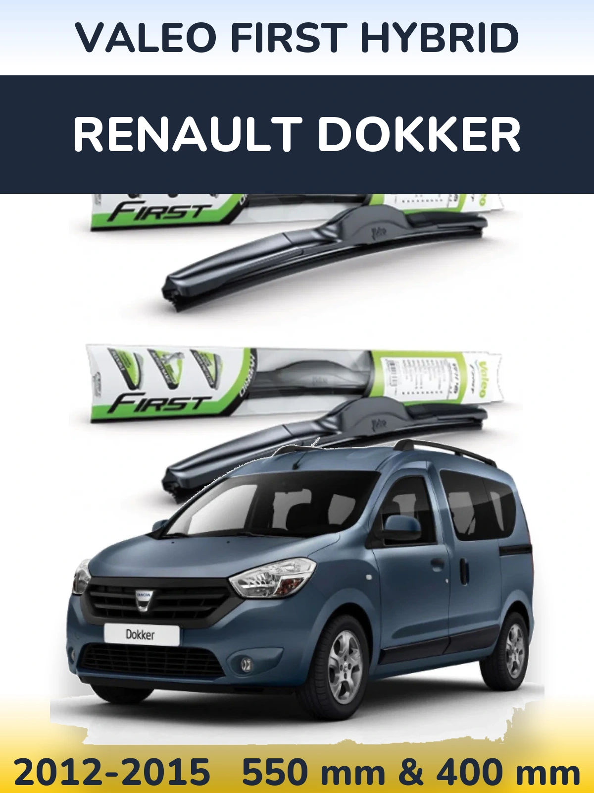 Front wiper blade set Valeo First Hybrid 550 & 400 mm for Renault Dokker 2012-2015