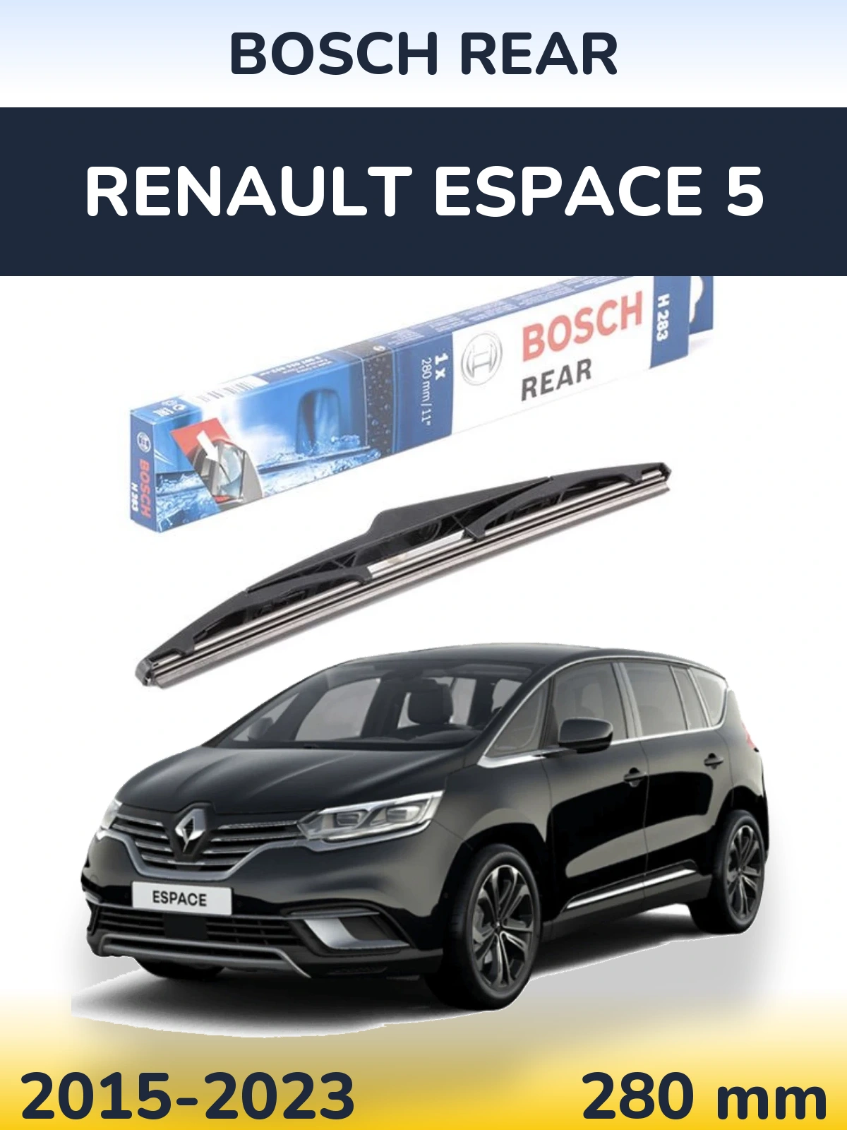 Rear wiper blade BOSCH Rear 280 mm for Renault Espace 5 2015-2023