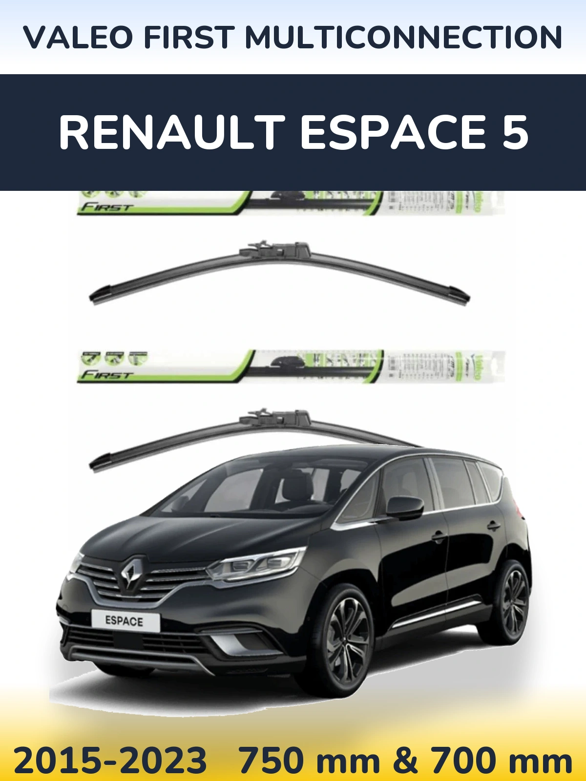 Комплект передніх щіток Valeo First MultiConnection 750 & 700 мм для Renault Espace 5 2015-2023