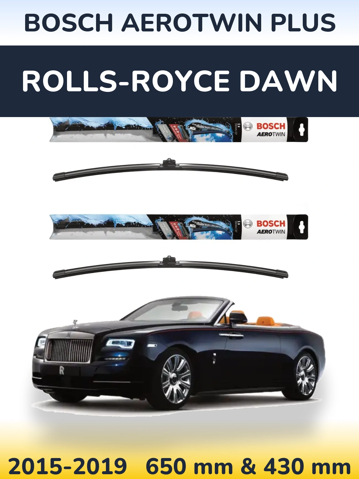 Комплект передних дворников BOSCH AeroTwin Plus 650 & 430 мм для Rolls-Royce Dawn 2015-2019