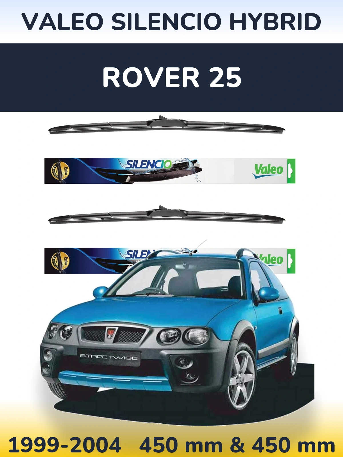 Komplet przednich wycieraczek Valeo Silencio Hybrid 450 & 450 mm do Rover 25 1999-2004