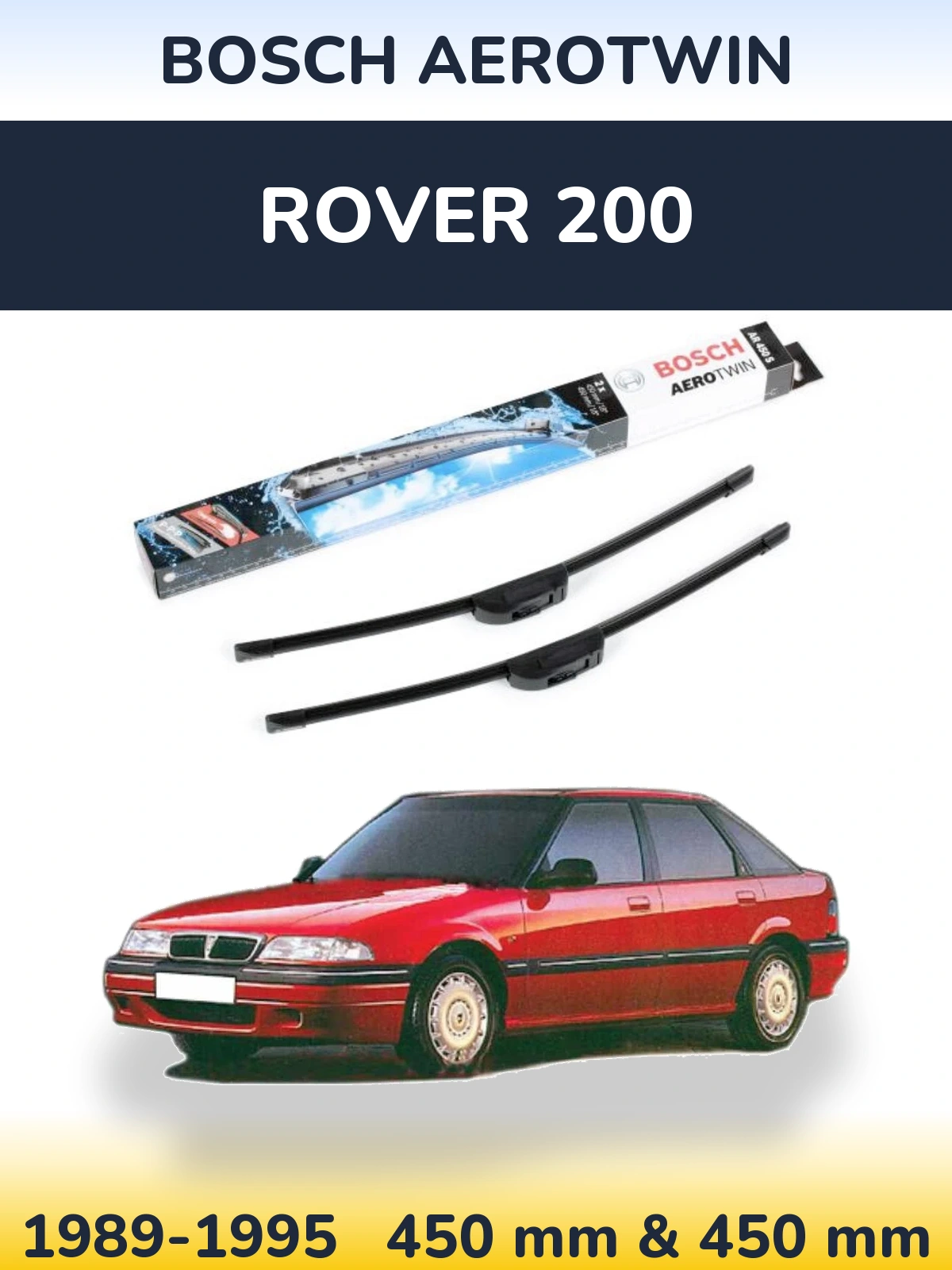 Komplet przednich wycieraczek BOSCH AeroTwin 450 & 450 mm do Rover 200 1989-1995