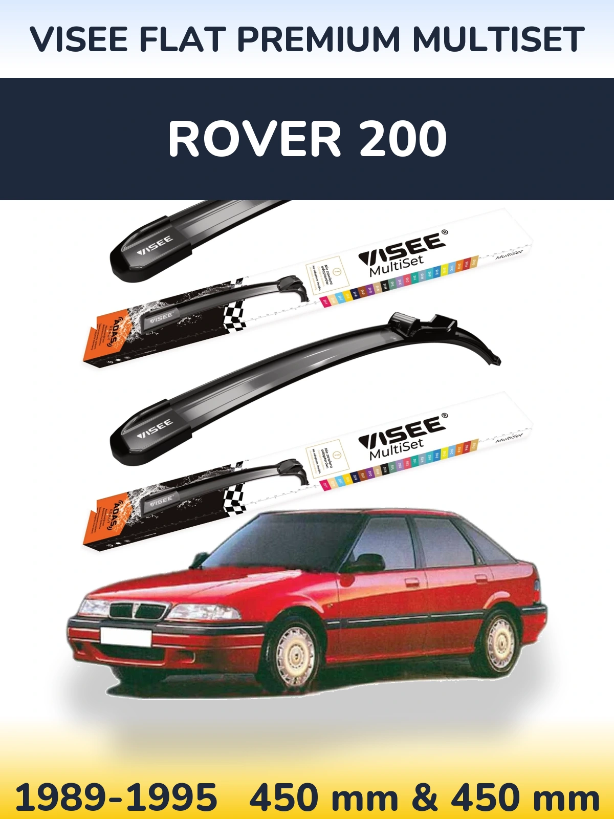 Komplet przednich wycieraczek VISEE FLAT PREMIUM MultiSet 450 & 450 mm do Rover 200 1989-1995